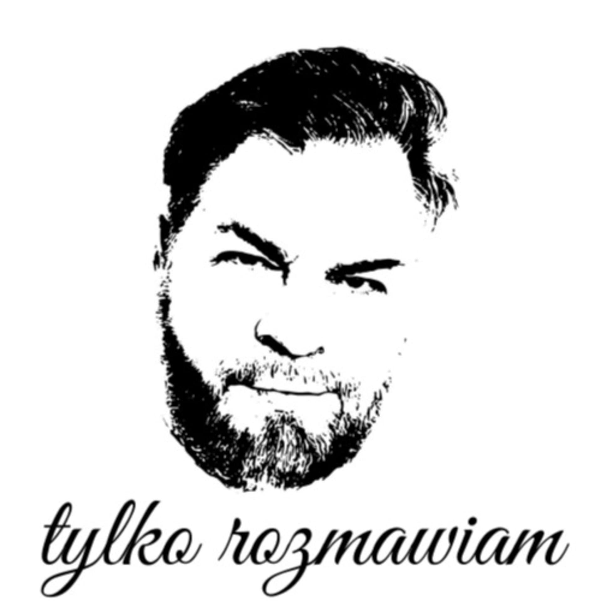 Tylko rozmawiam - Podcasts