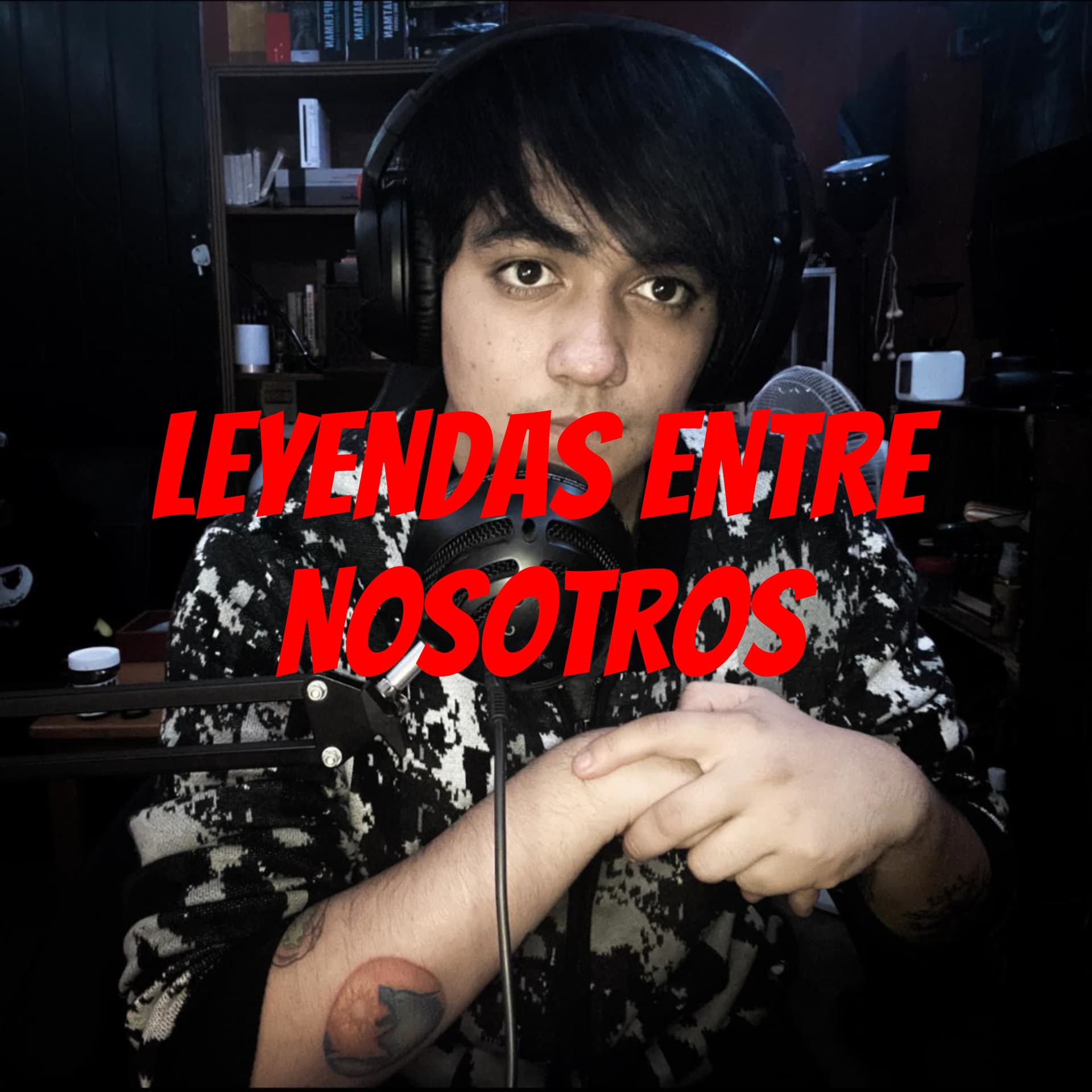 LEYENDAS ENTRE NOSOTROS - Podcasts