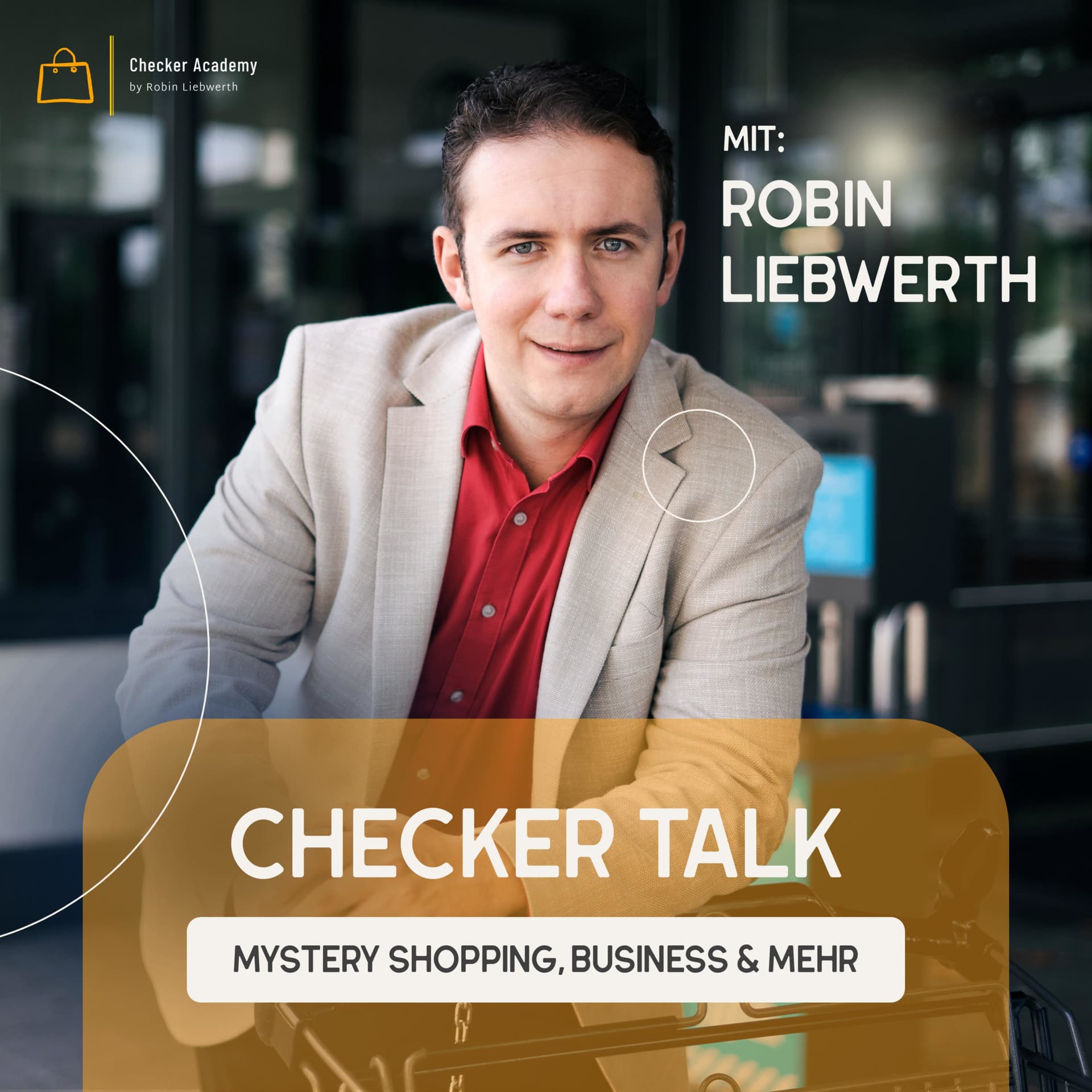 Checker Talk mit Robin Liebwerth - Podcast über Mystery Shopping, Business & mehr - Podcasts