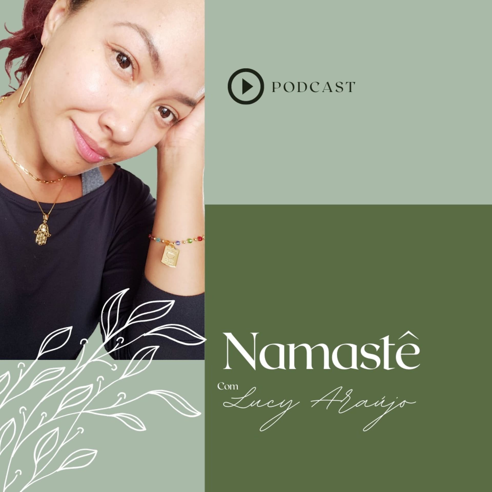 Namastê, com Lucy Araujo - Podcasts