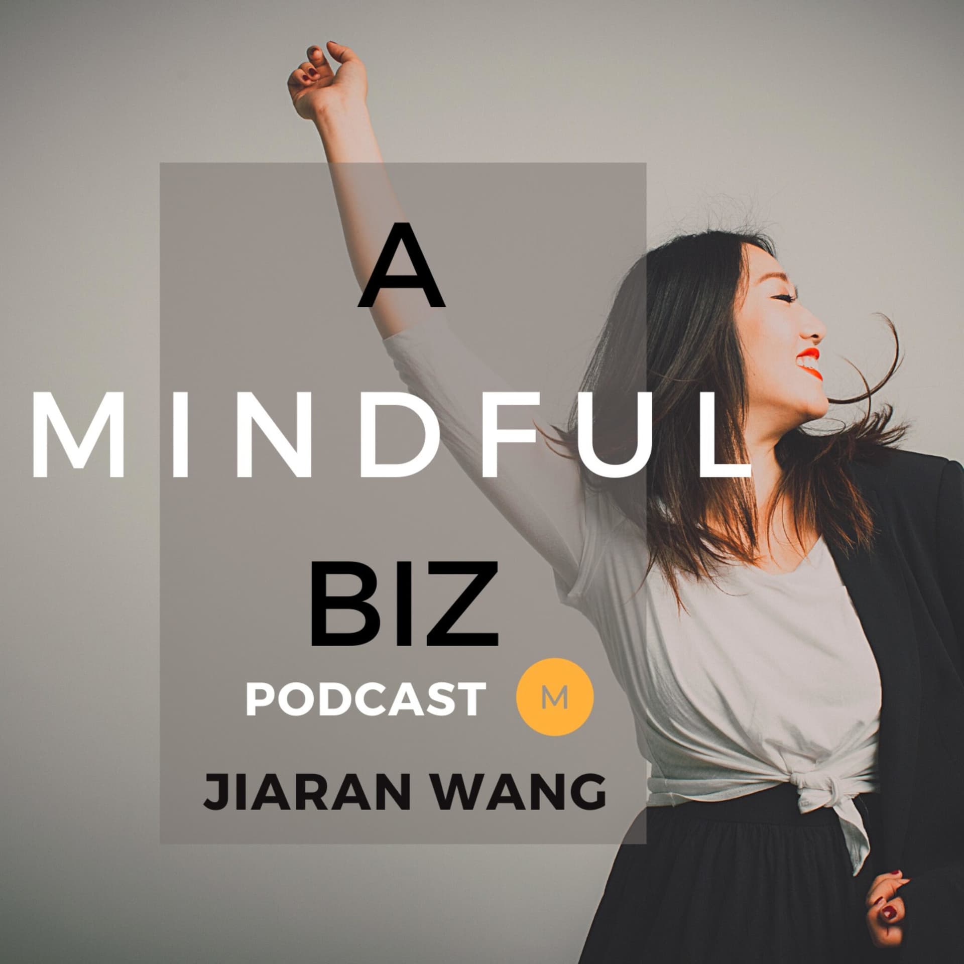 A MINDFUL BIZ - Podcasts
