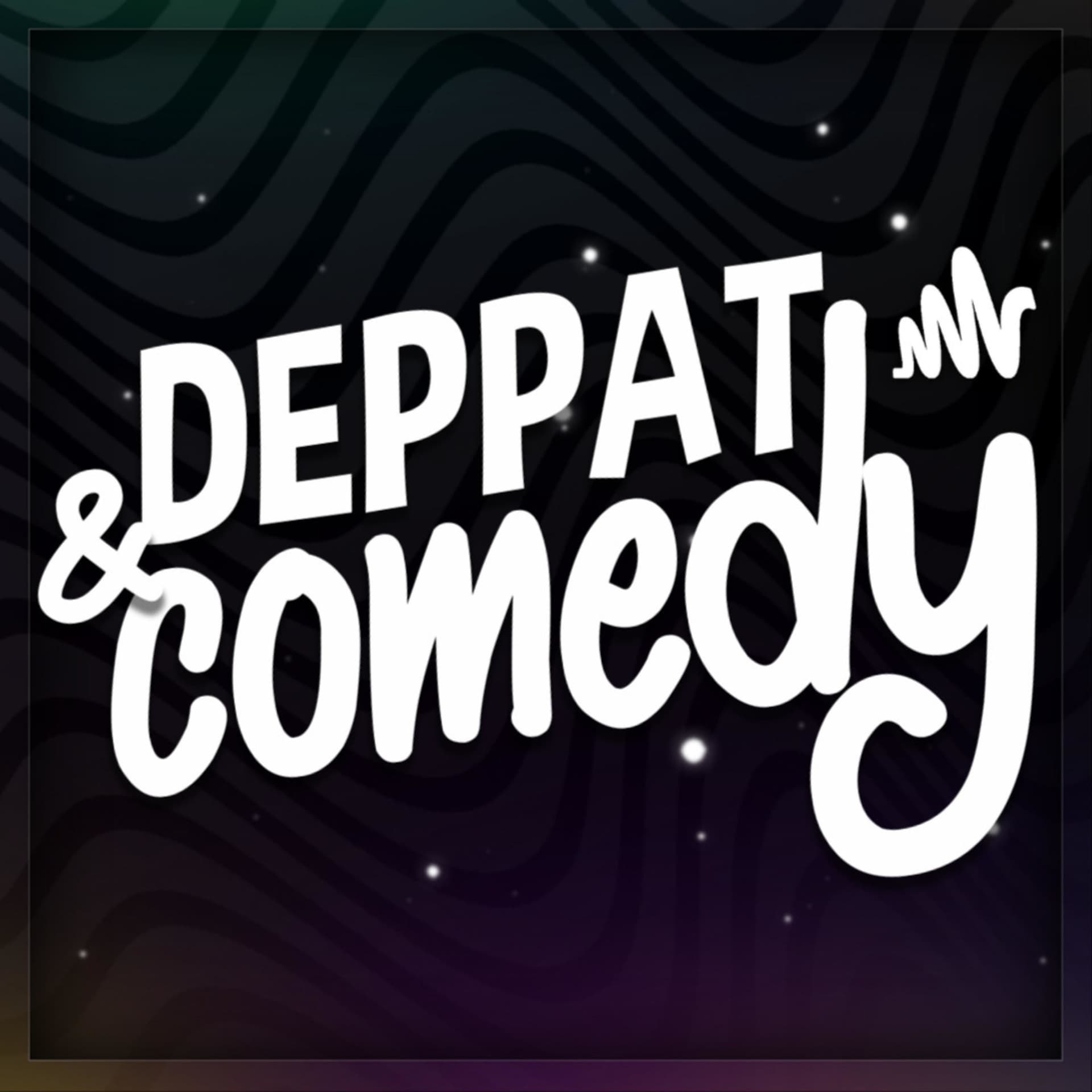 DEPPAT & COMEDY | (beendet) - Podcasts