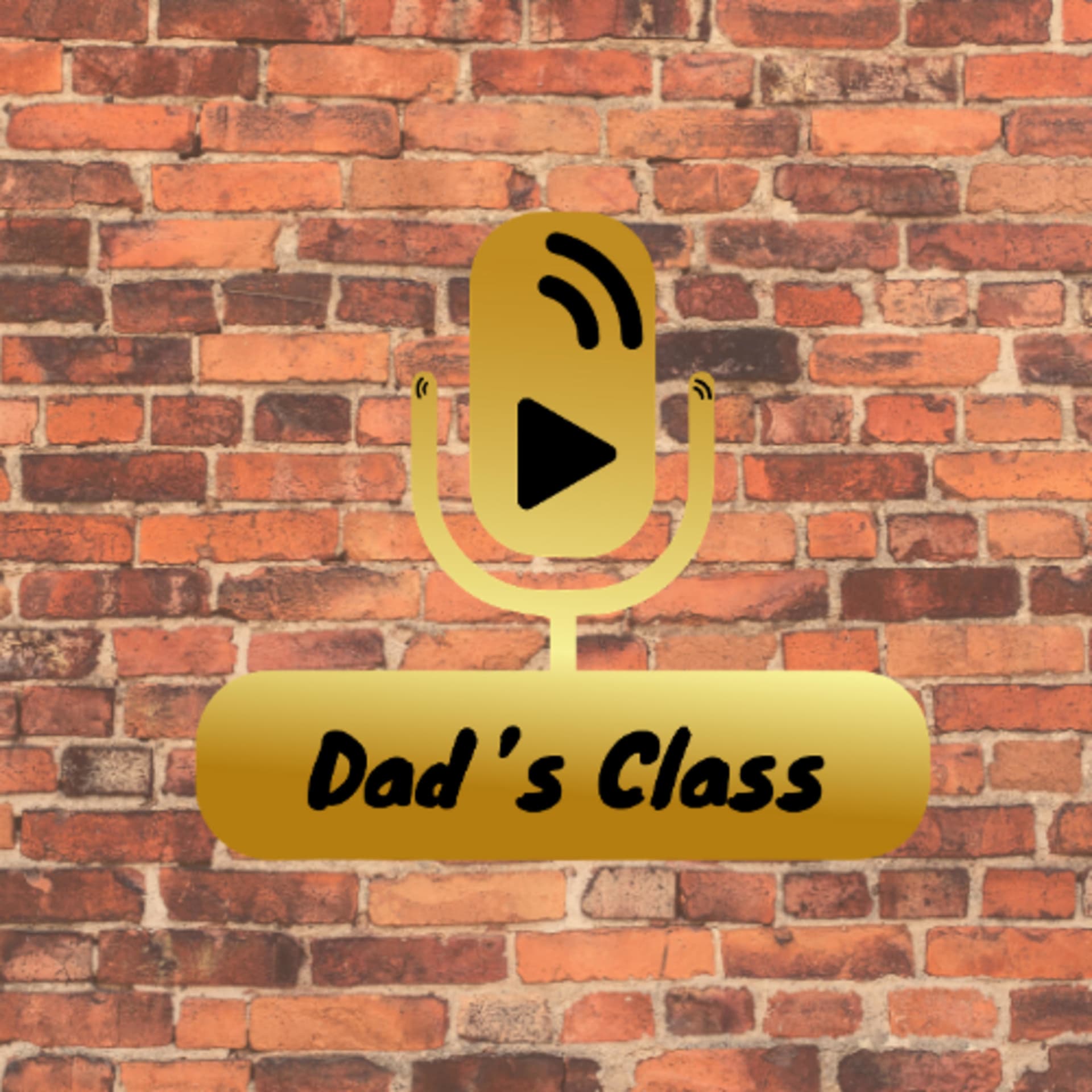 Dad's Class - Podcasts