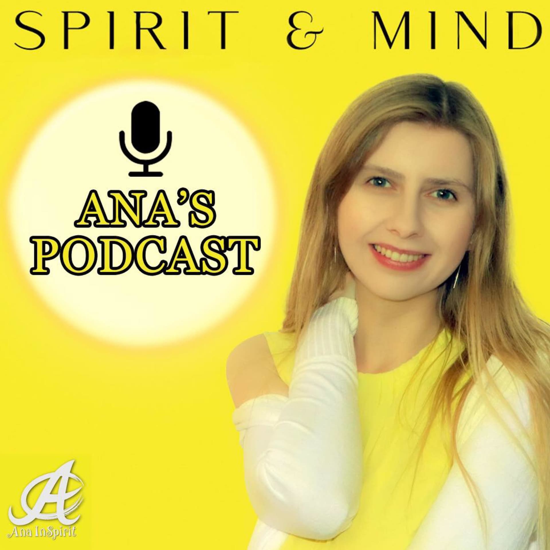 Ana's Podcast - Spirit & Mind - Podcasts