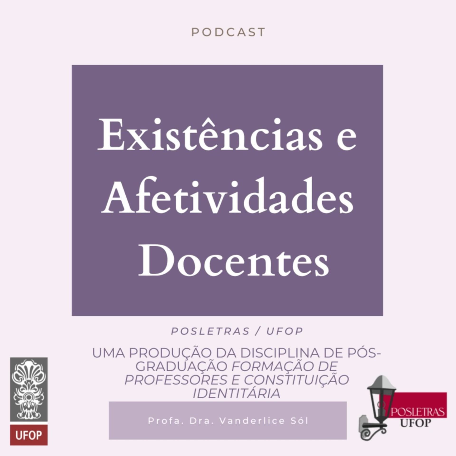 EXISTÊNCIAS E AFETIVIDADES DOCENTES - Podcasts