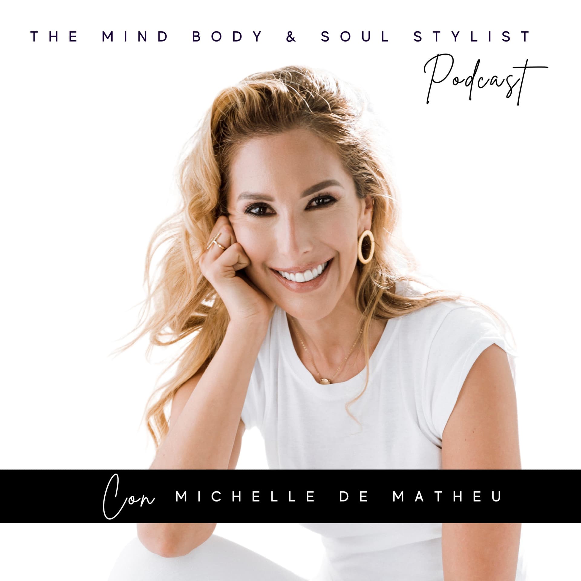 The Mind, Body & Soul Stylist - Podcasts