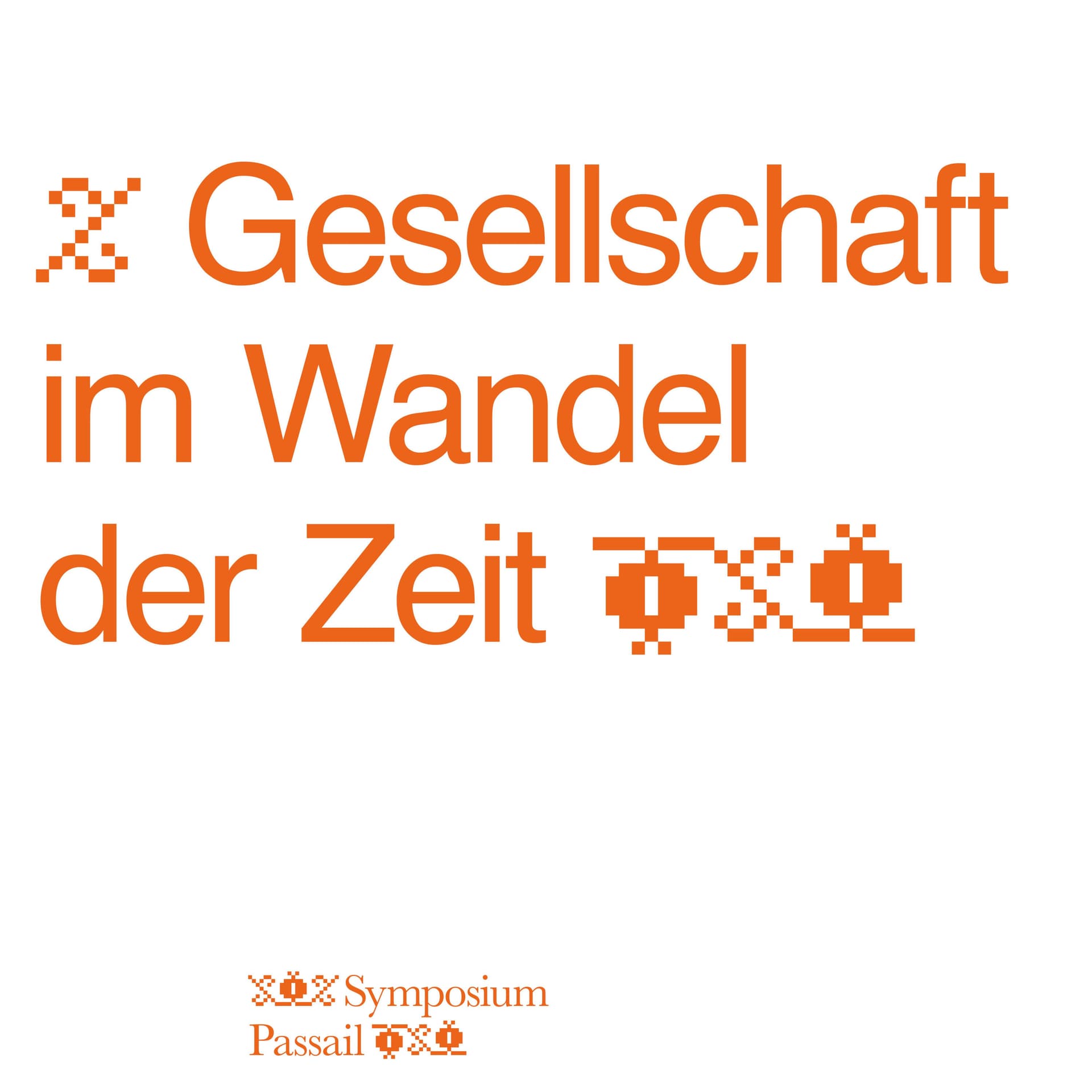 Symposium Passail - Gesellschaft im Wandel der Zeit - Podcasts