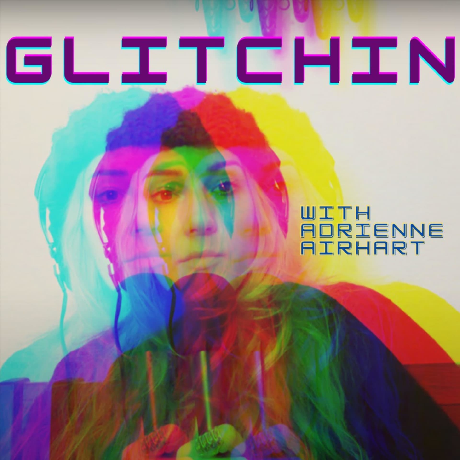 Glitchin Podcast - Podcasts