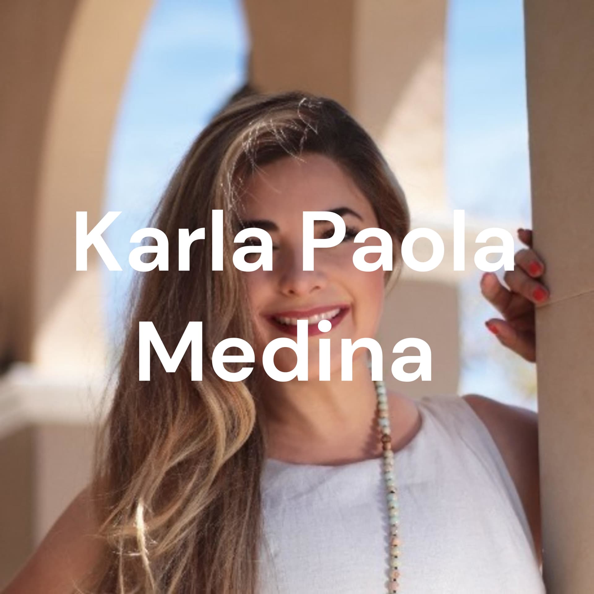 Karla Paola Medina - Podcasts