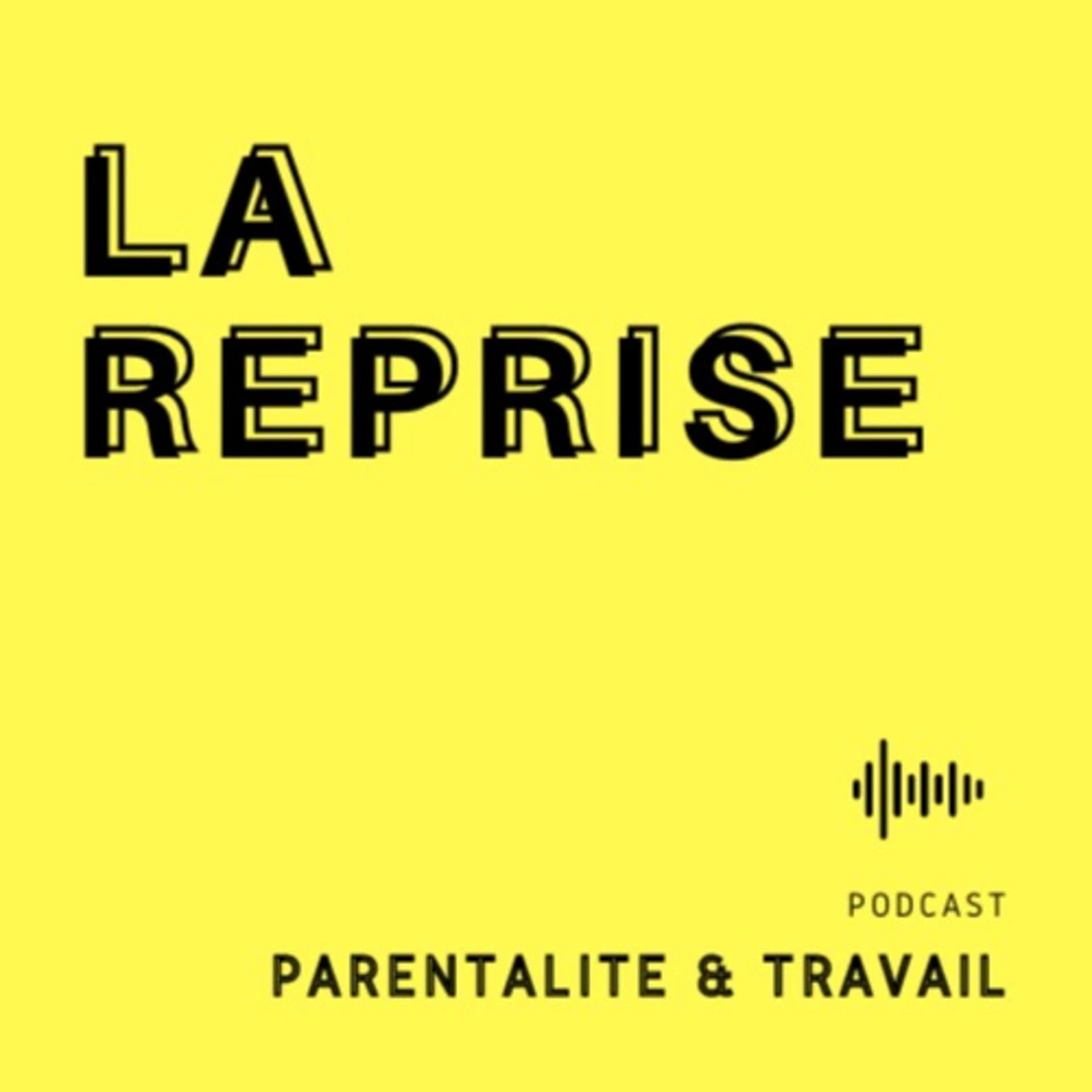 La Reprise - Podcasts