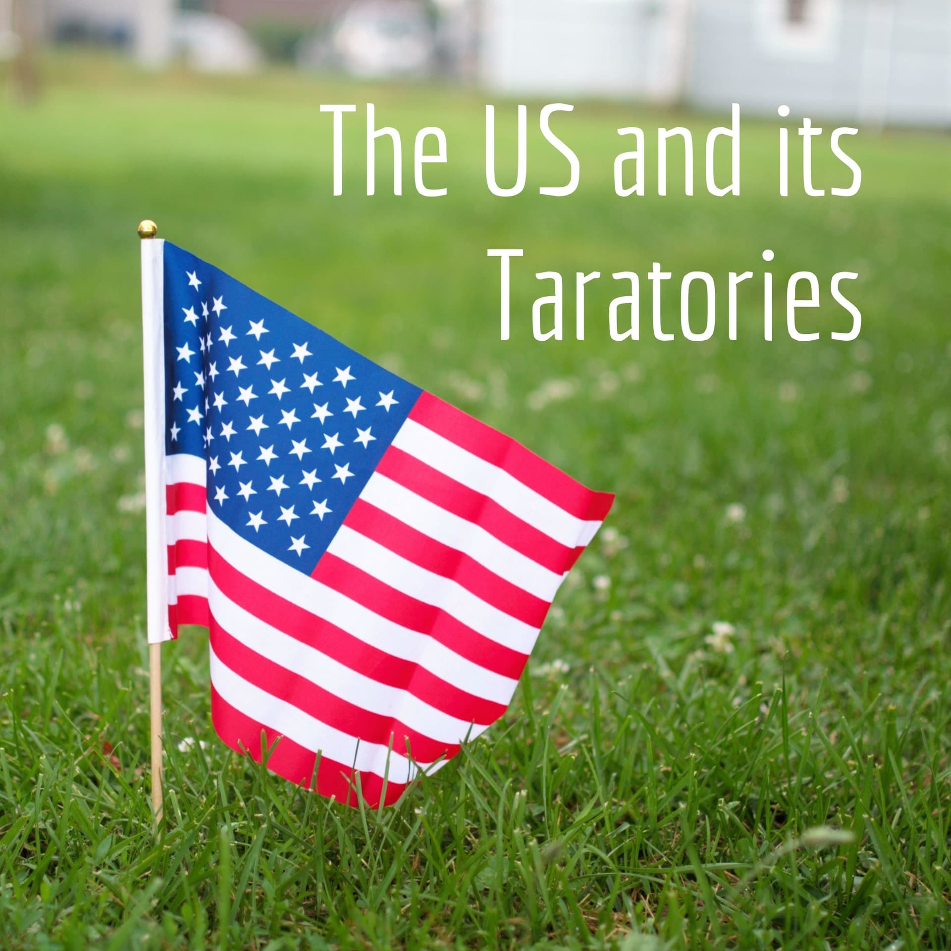 The US and its Taratories - Podcasts