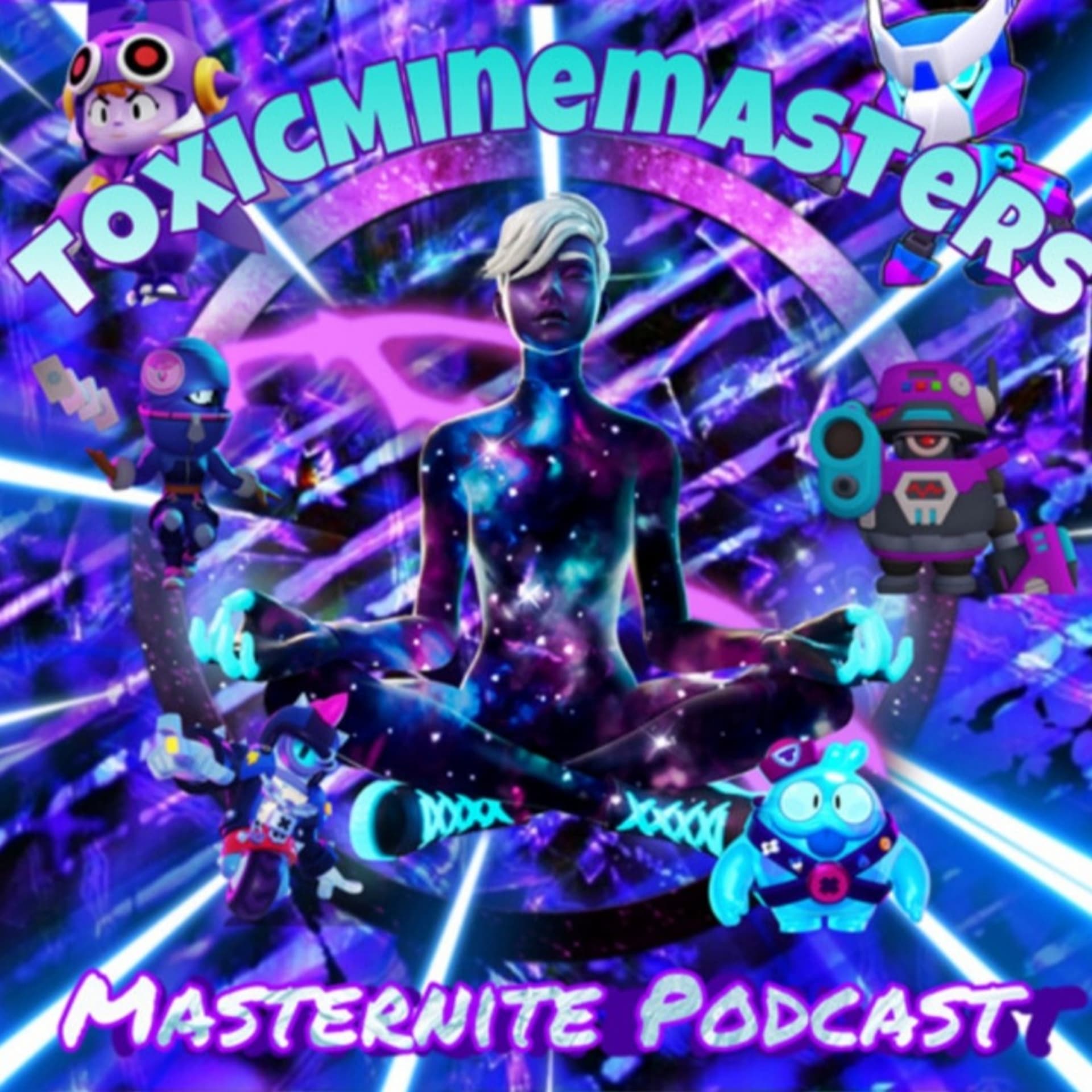 ToxicMinemasters Masternight Podcast - Podcasts