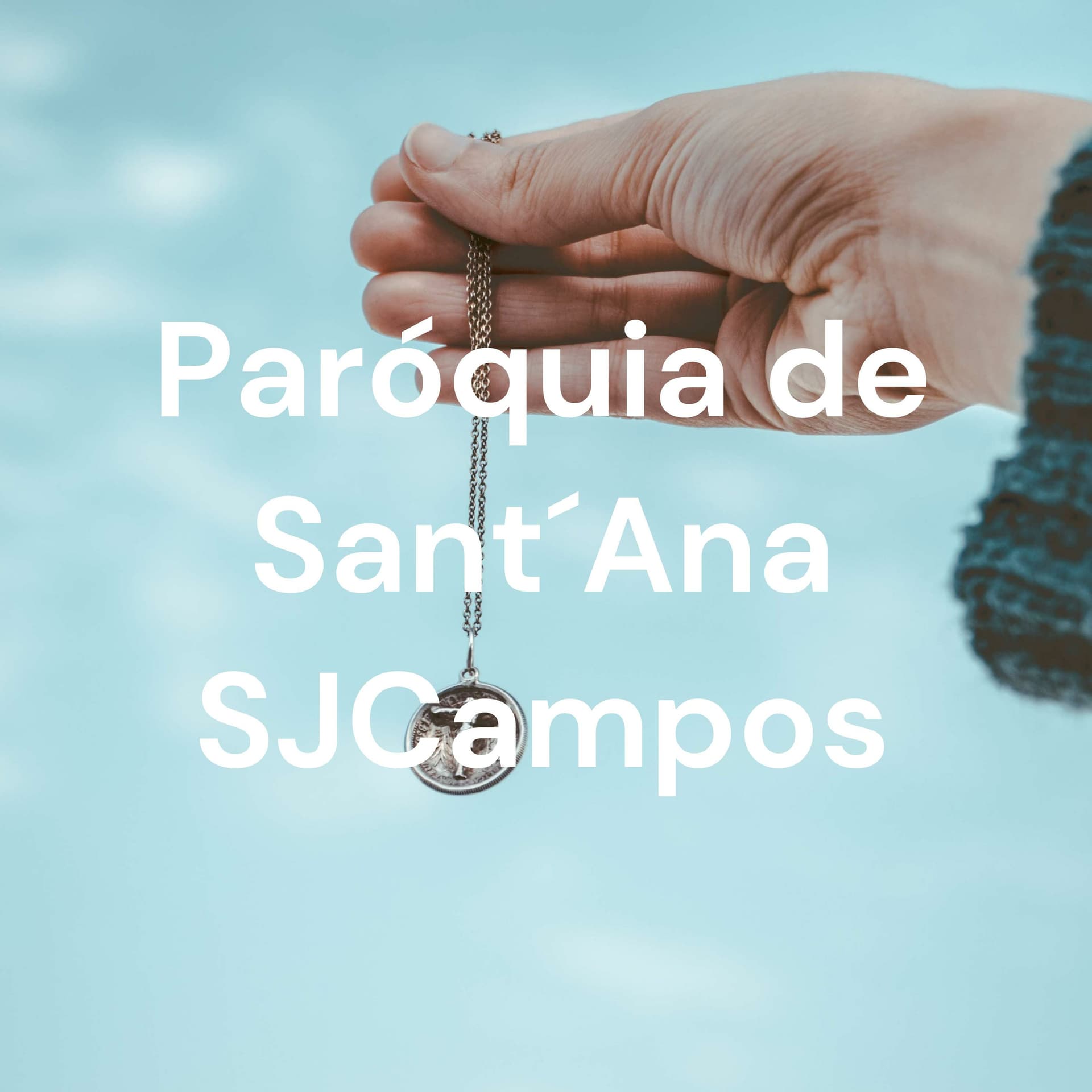 Paróquia de Sant´Ana SJCampos - SP - Podcasts