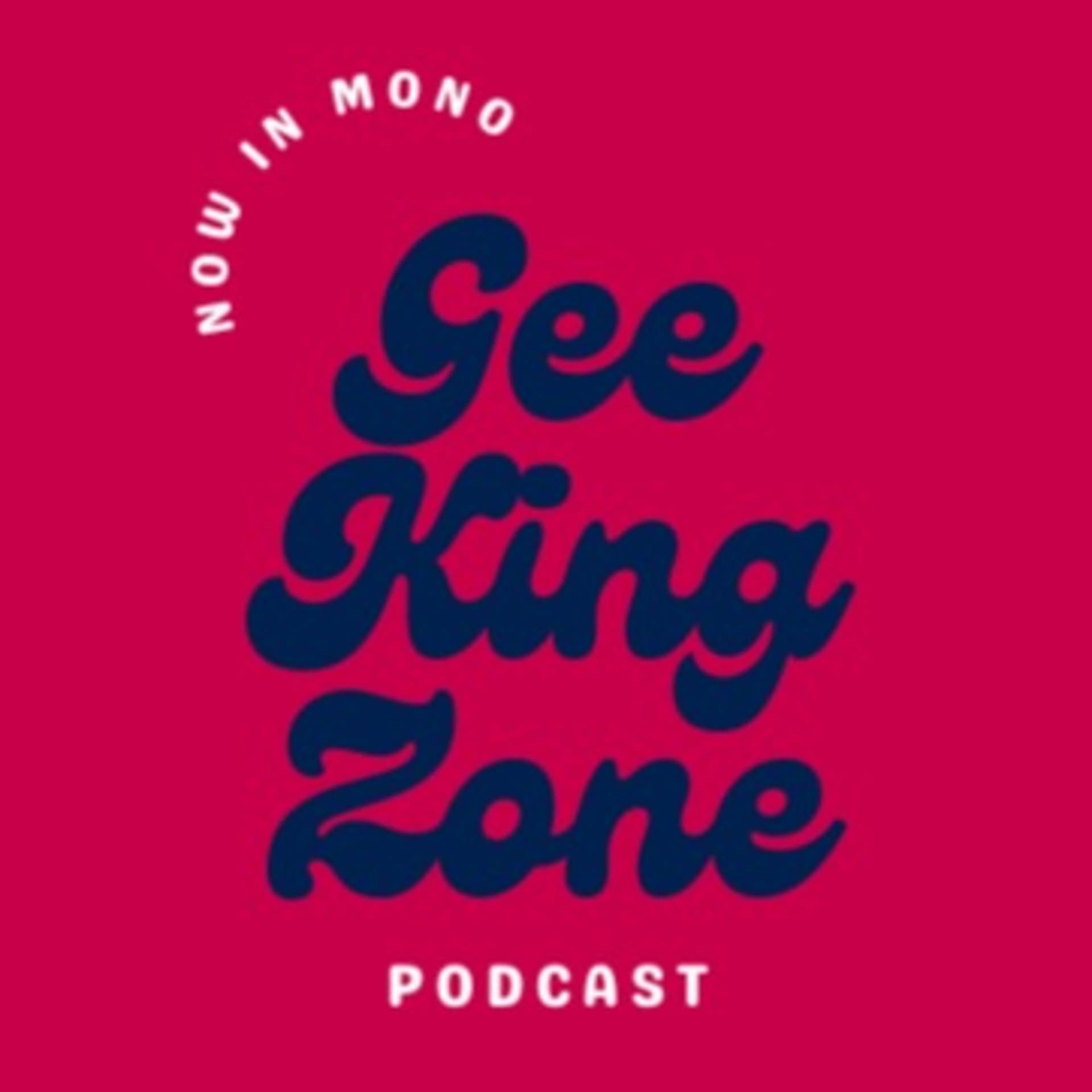 Gee King Zone Podcast - Podcasts