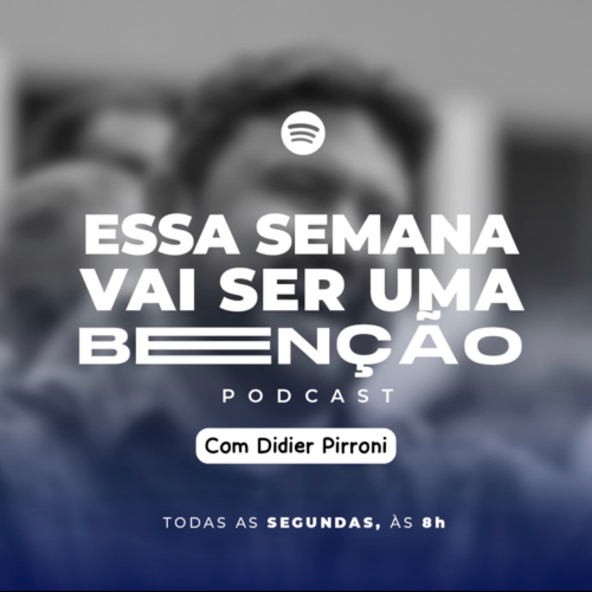 Essa Semana Vai Ser Uma Benção - Podcasts