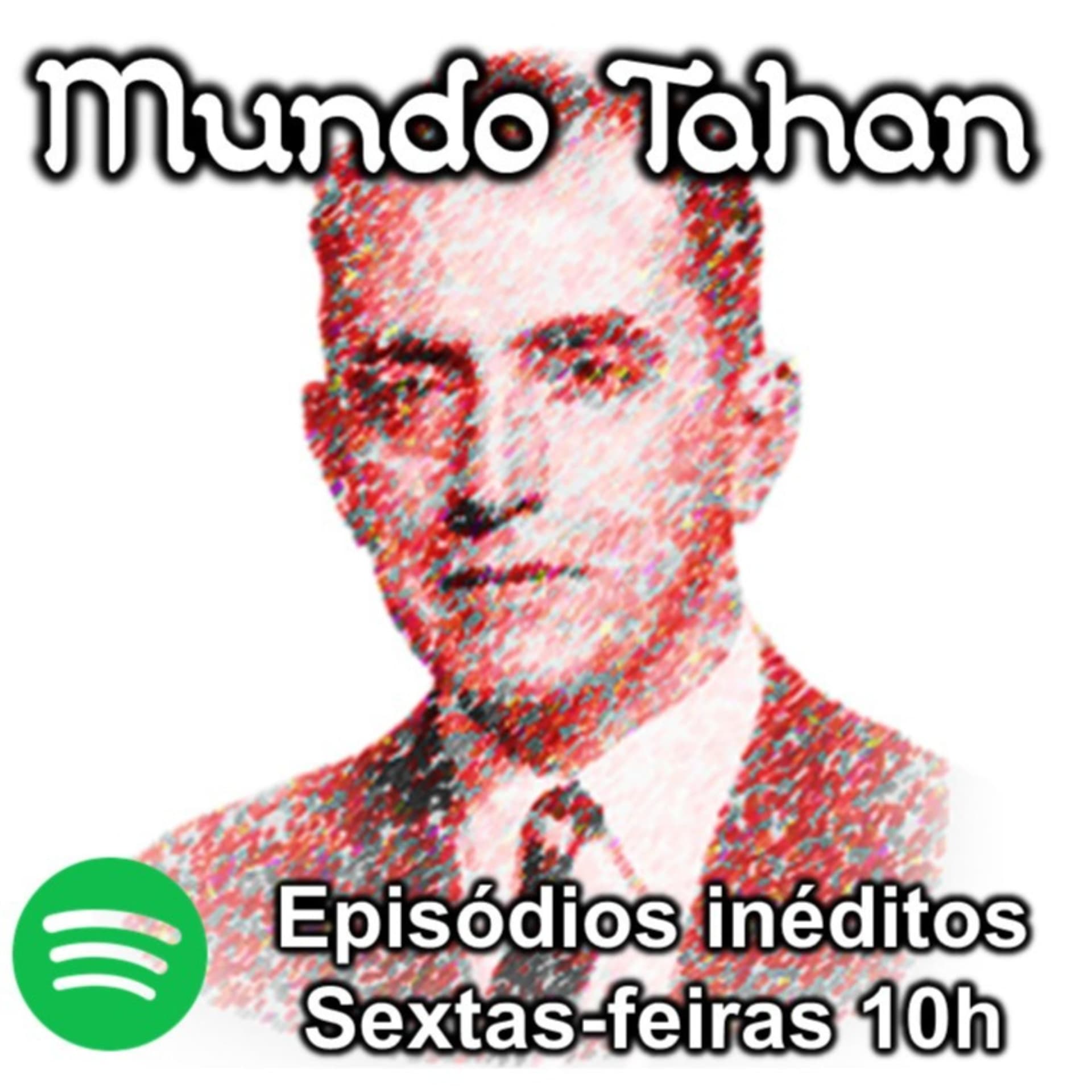 Mundo Tahan - Podcasts