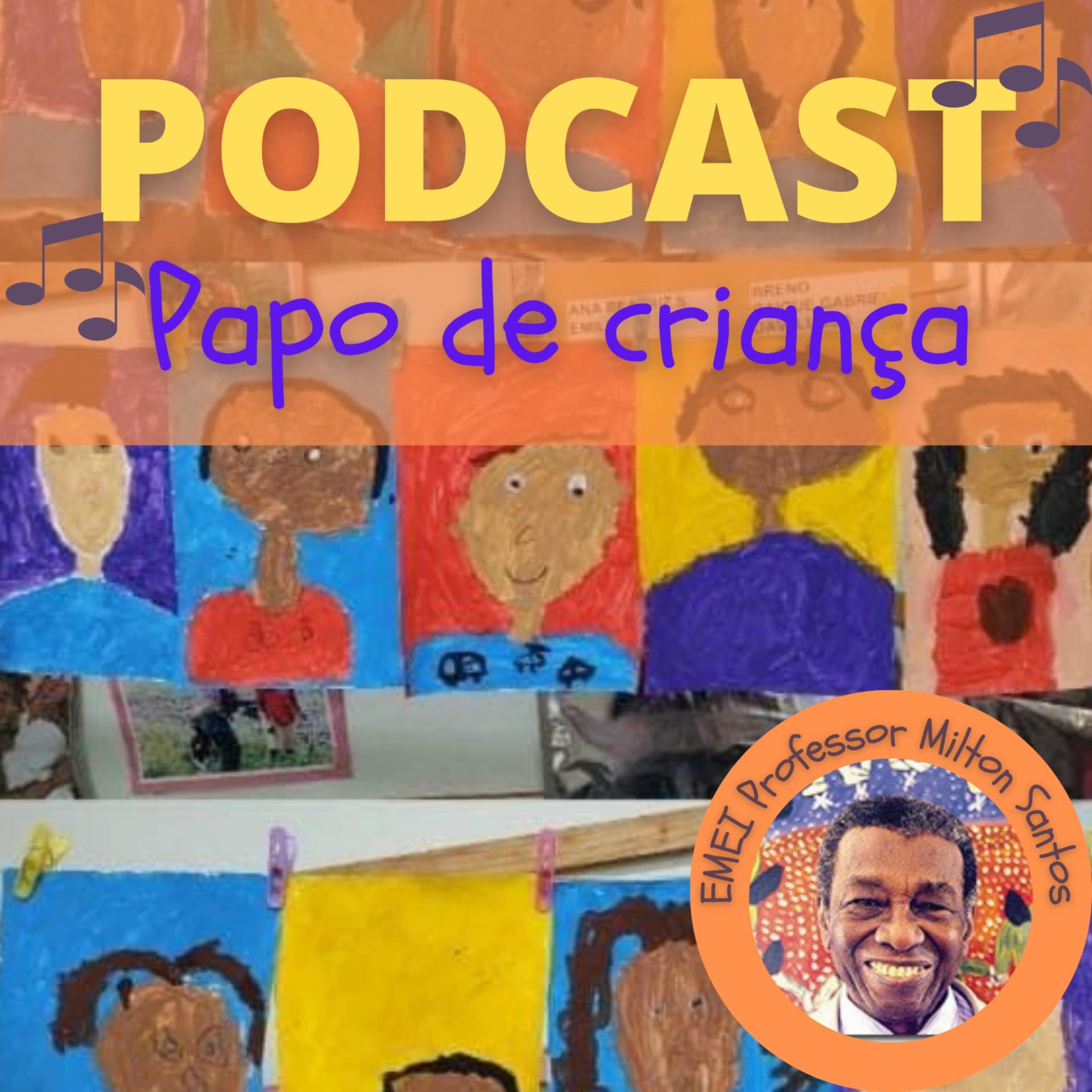 Papo de criança - EMEI Professor Milton Santos - Podcasts