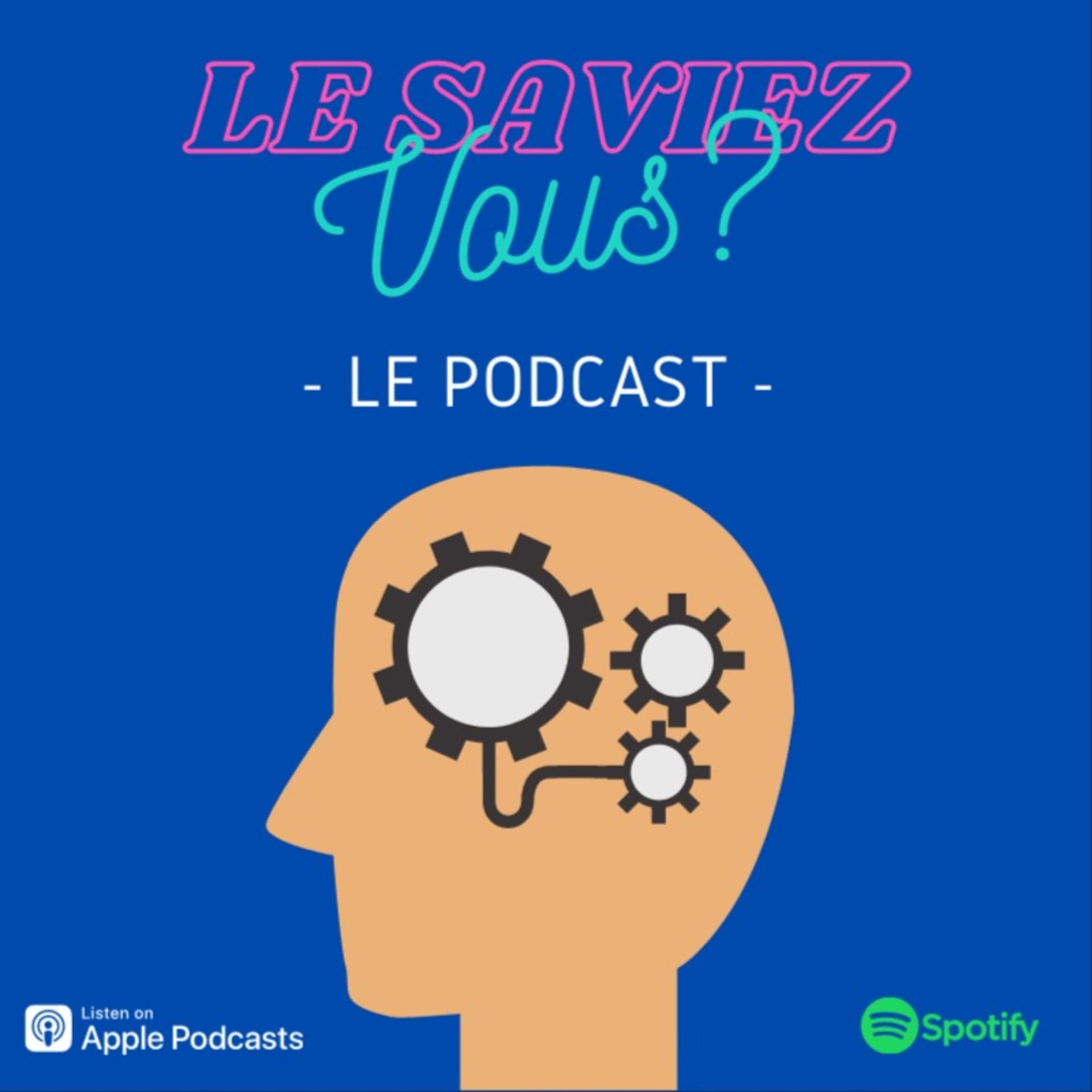Le Saviez Vous ? Le podcast du savoir inutile - Podcasts