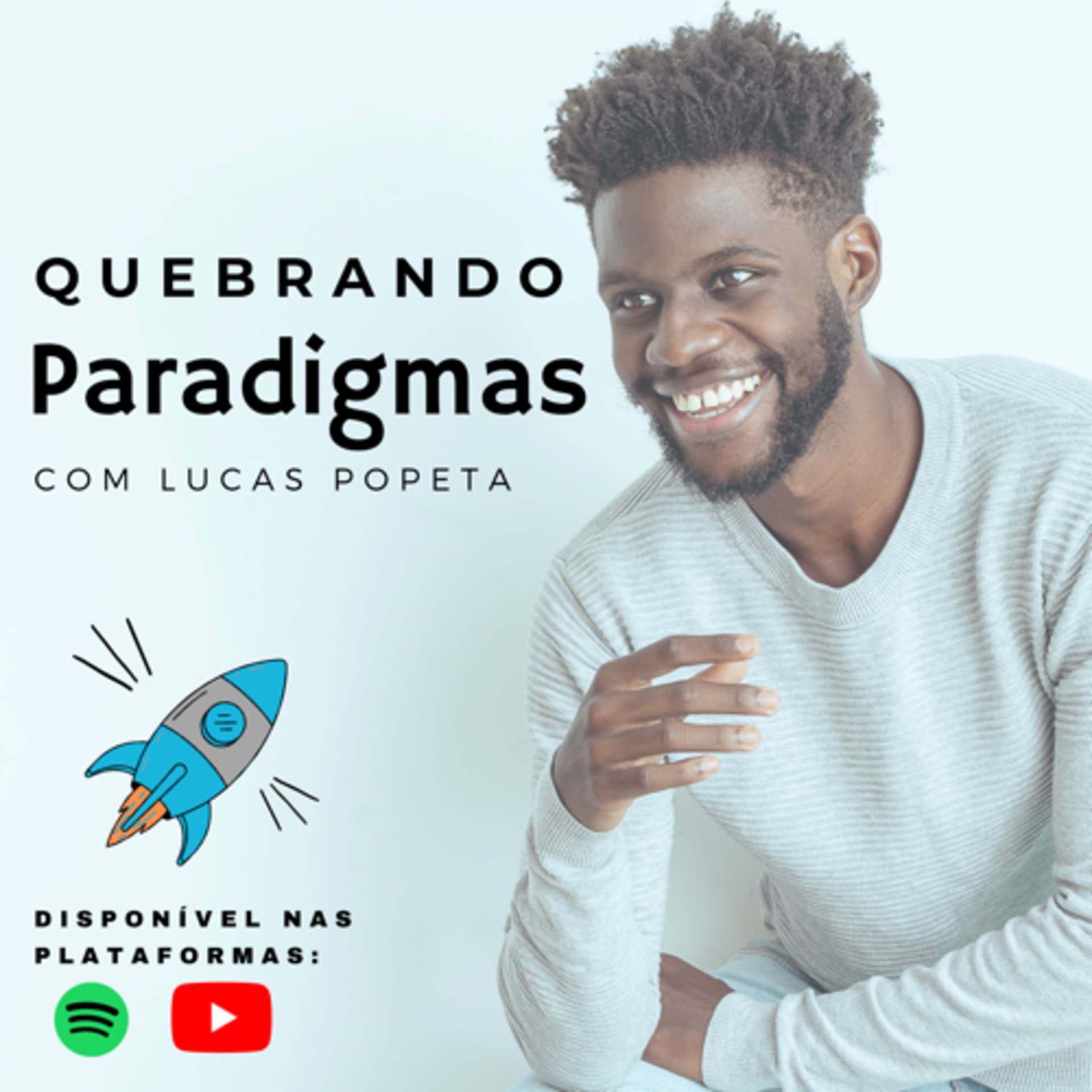 Quebrando Paradigmas com Lucas Popeta - Podcasts