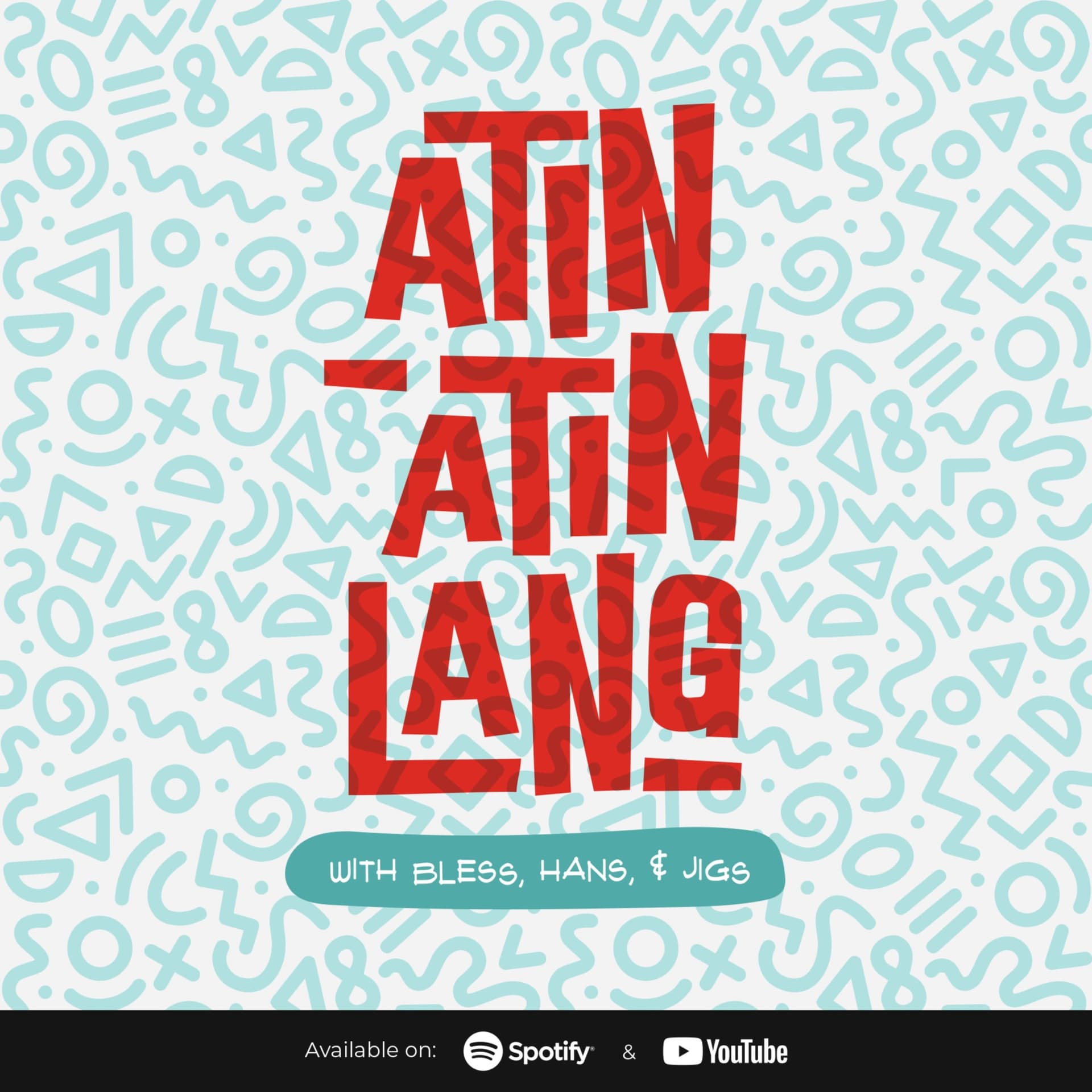 Atin Atin Lang - Podcasts