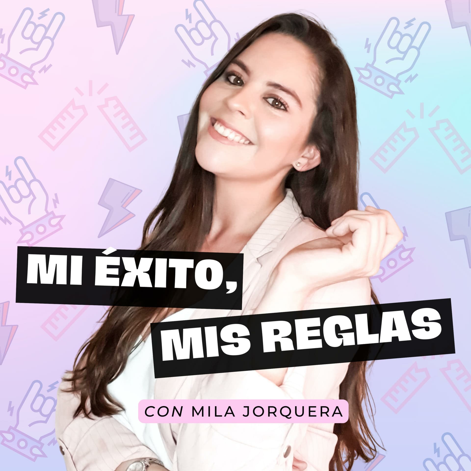 Mi Éxito, Mis Reglas - Podcasts