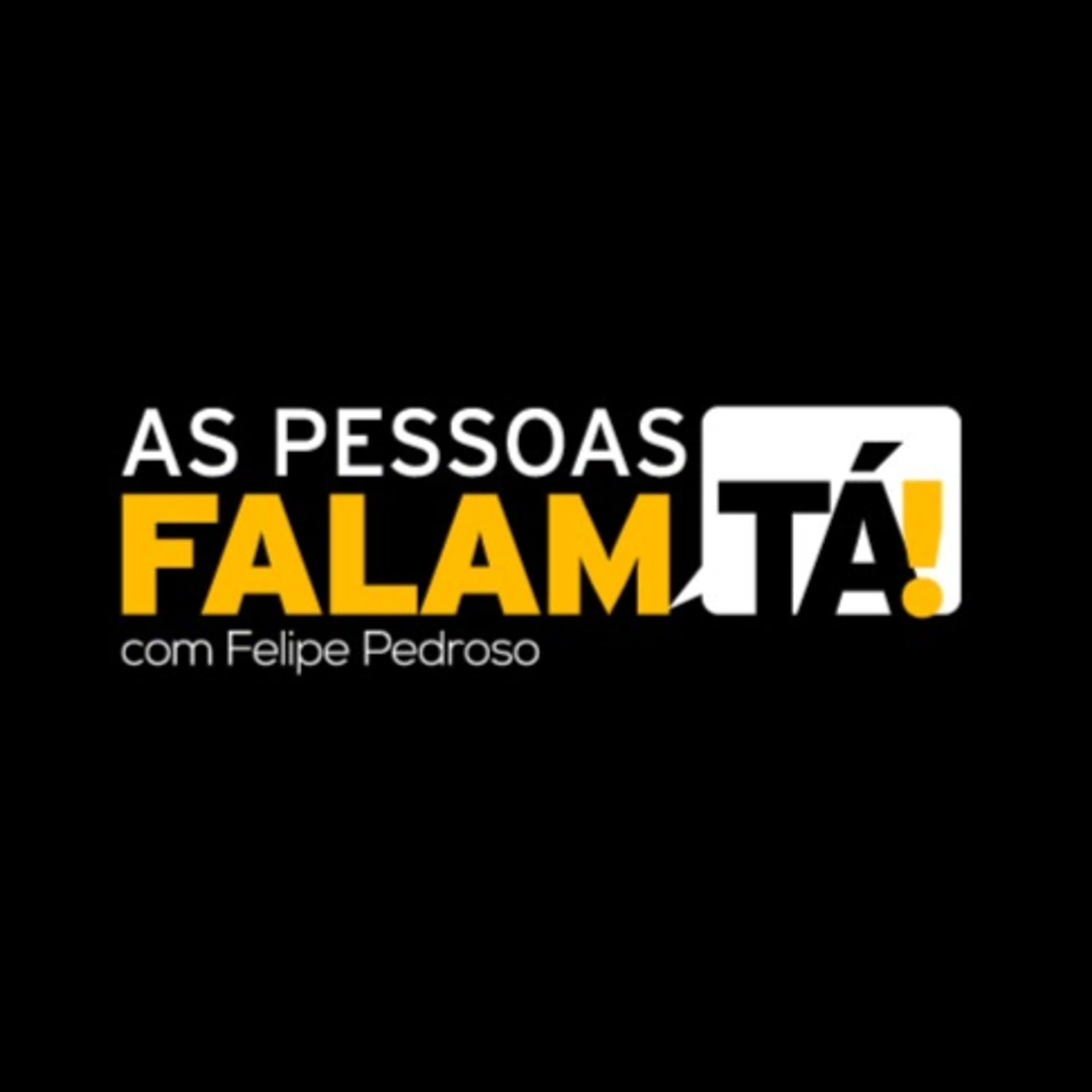 As Pessoas Falam, TÁ! - Podcasts