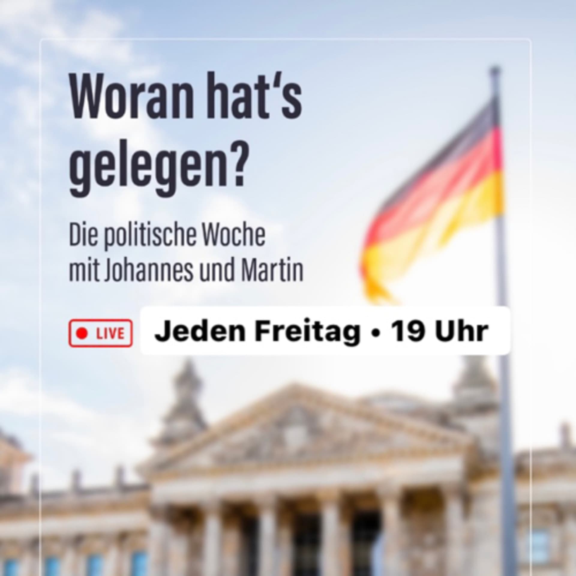 Woran hat’s gelegen? - Die politische Woche mit Johannes und Martin