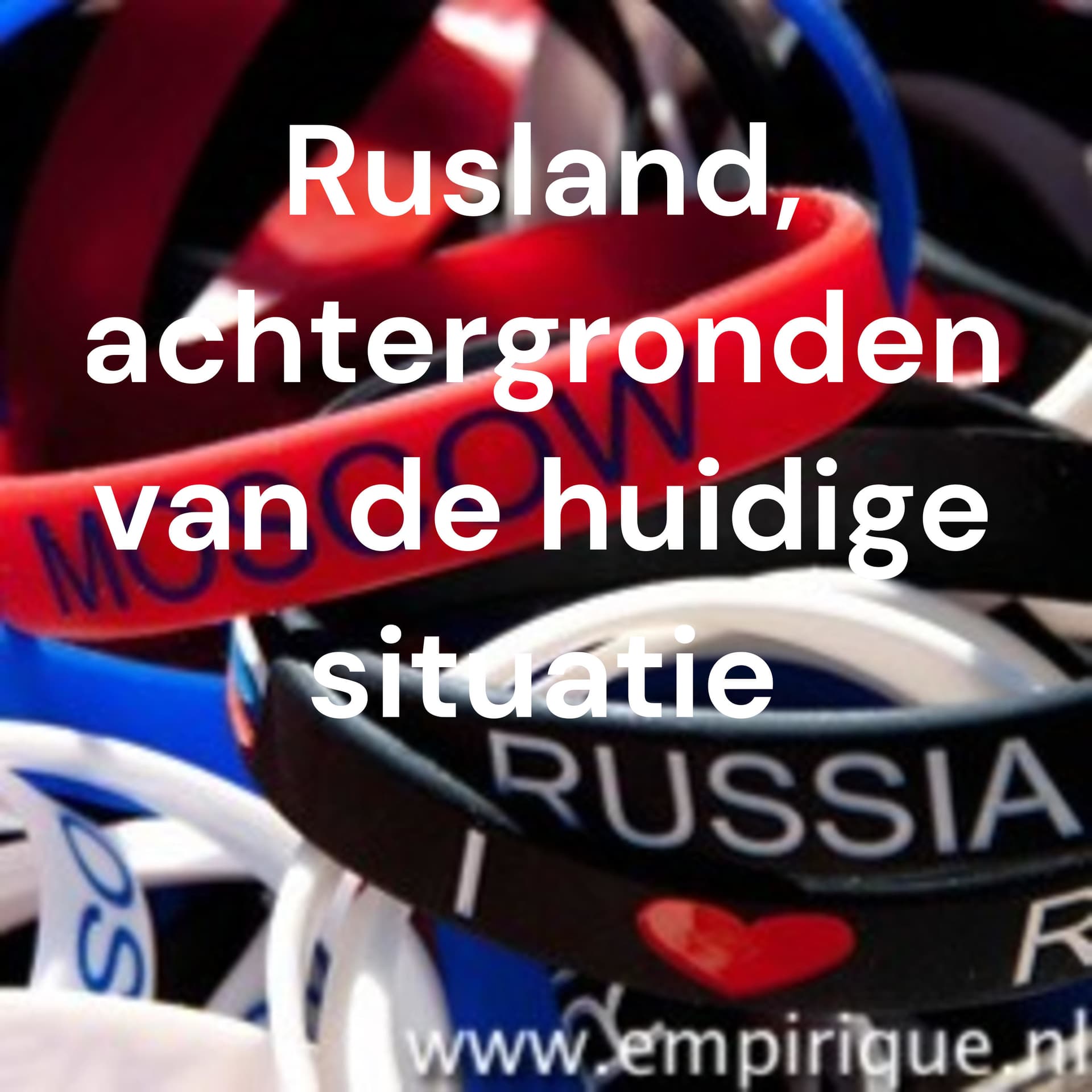 Rusland, achtergronden van de huidige situatie - Podcasts