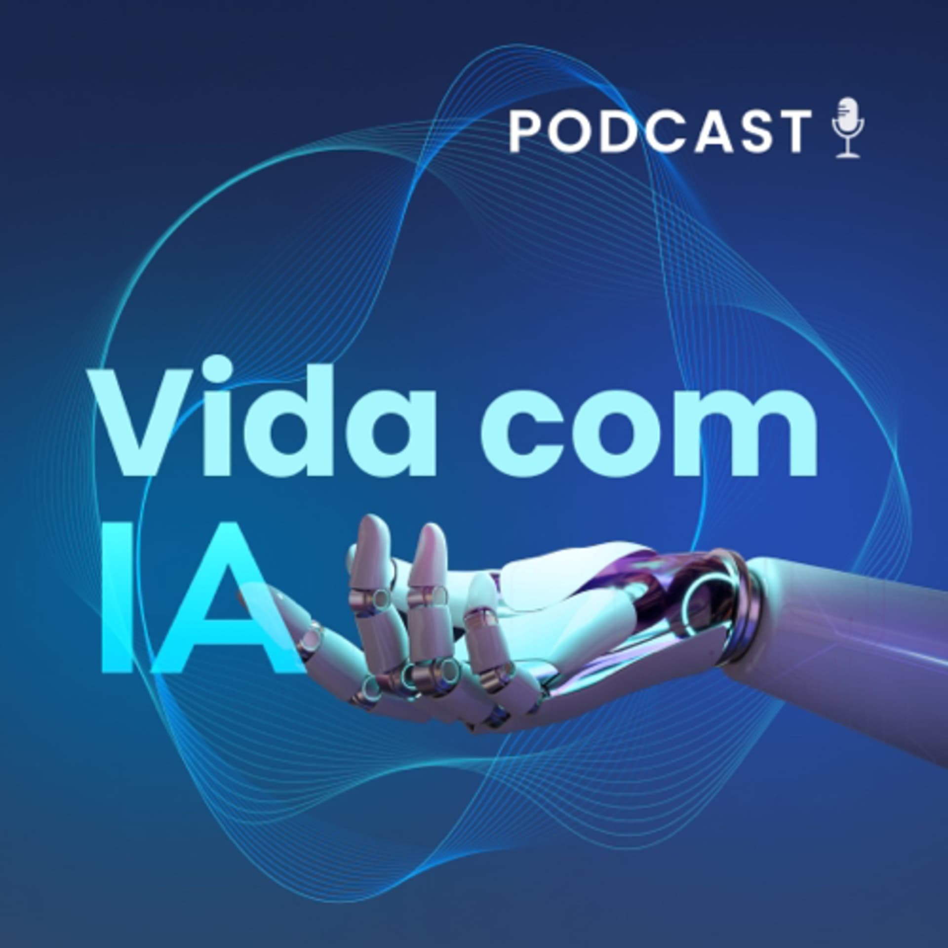 Vida com IA - Podcasts
