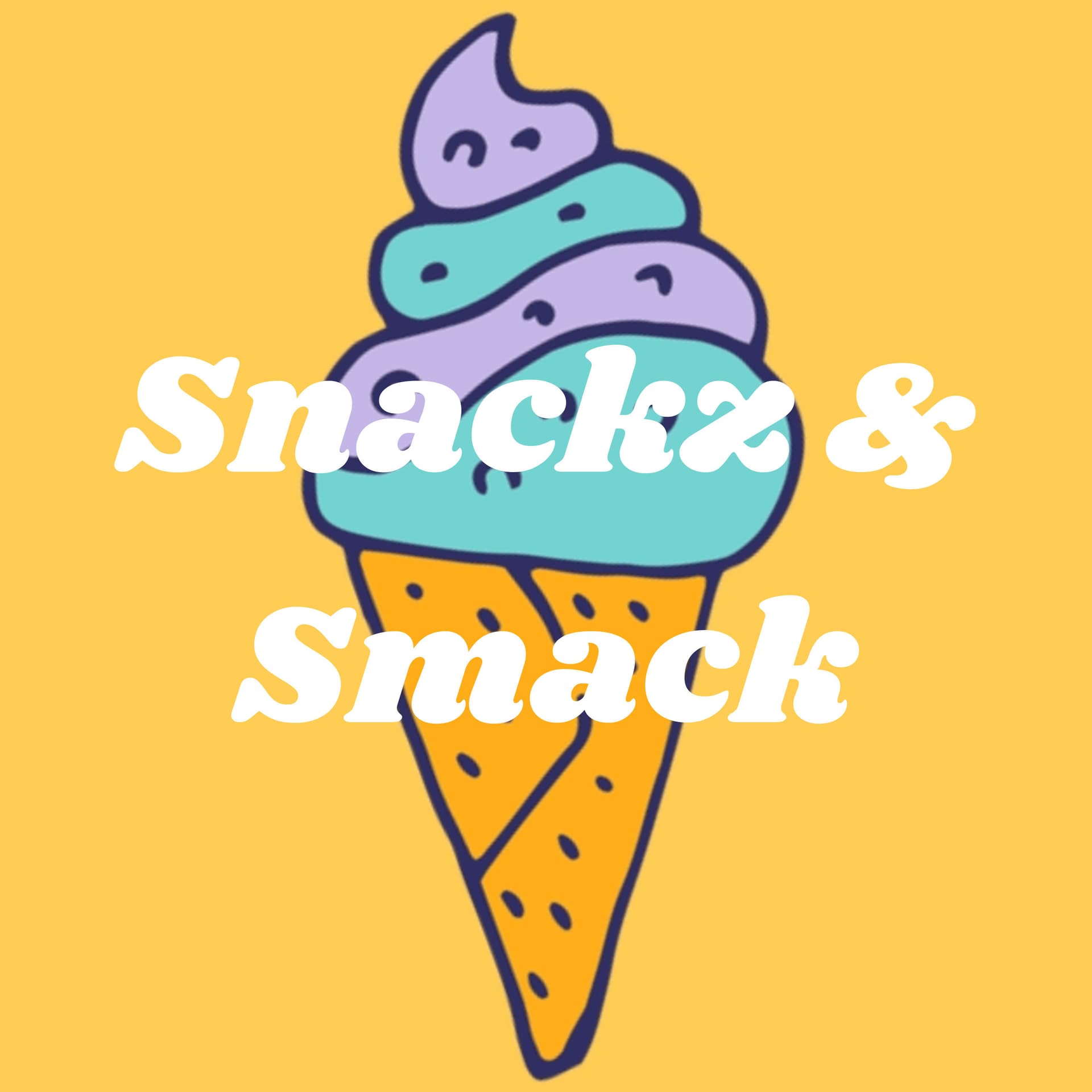 Snackz & Smack - Podcasts