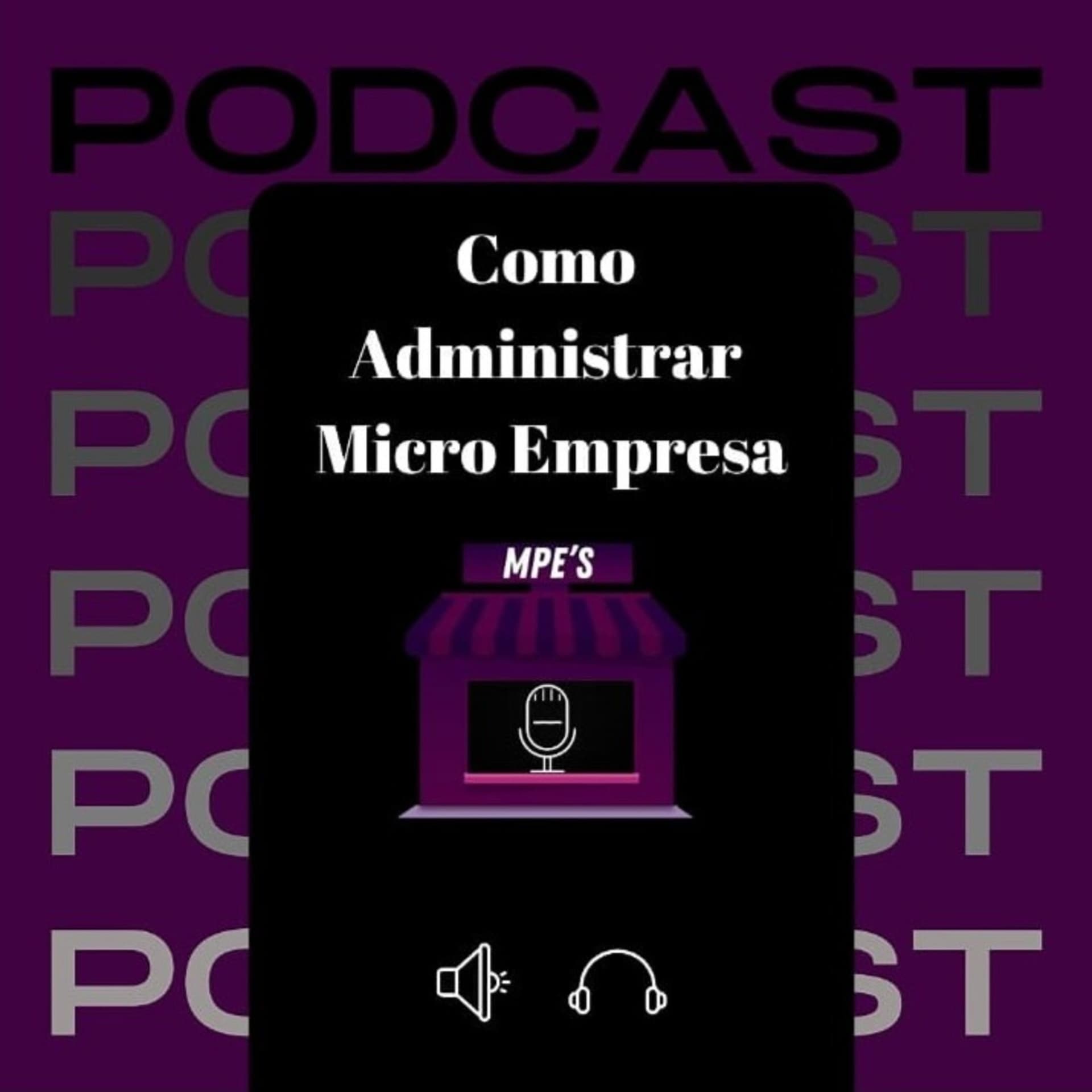 Como Administrar Micro Empresa - Podcasts