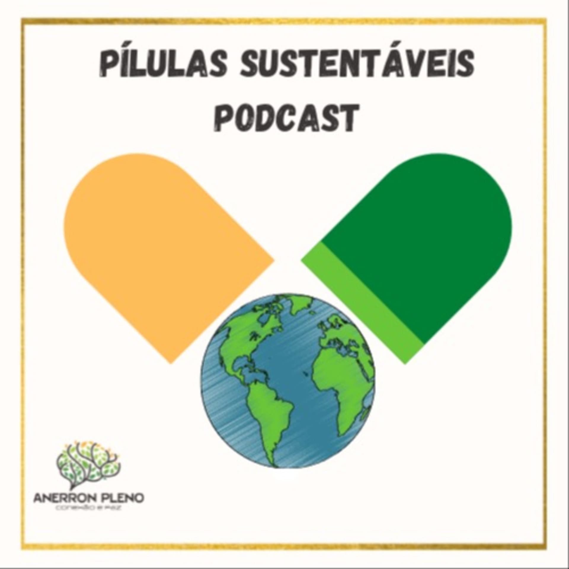 Pílulas Sustentáveis - Podcast - Podcasts