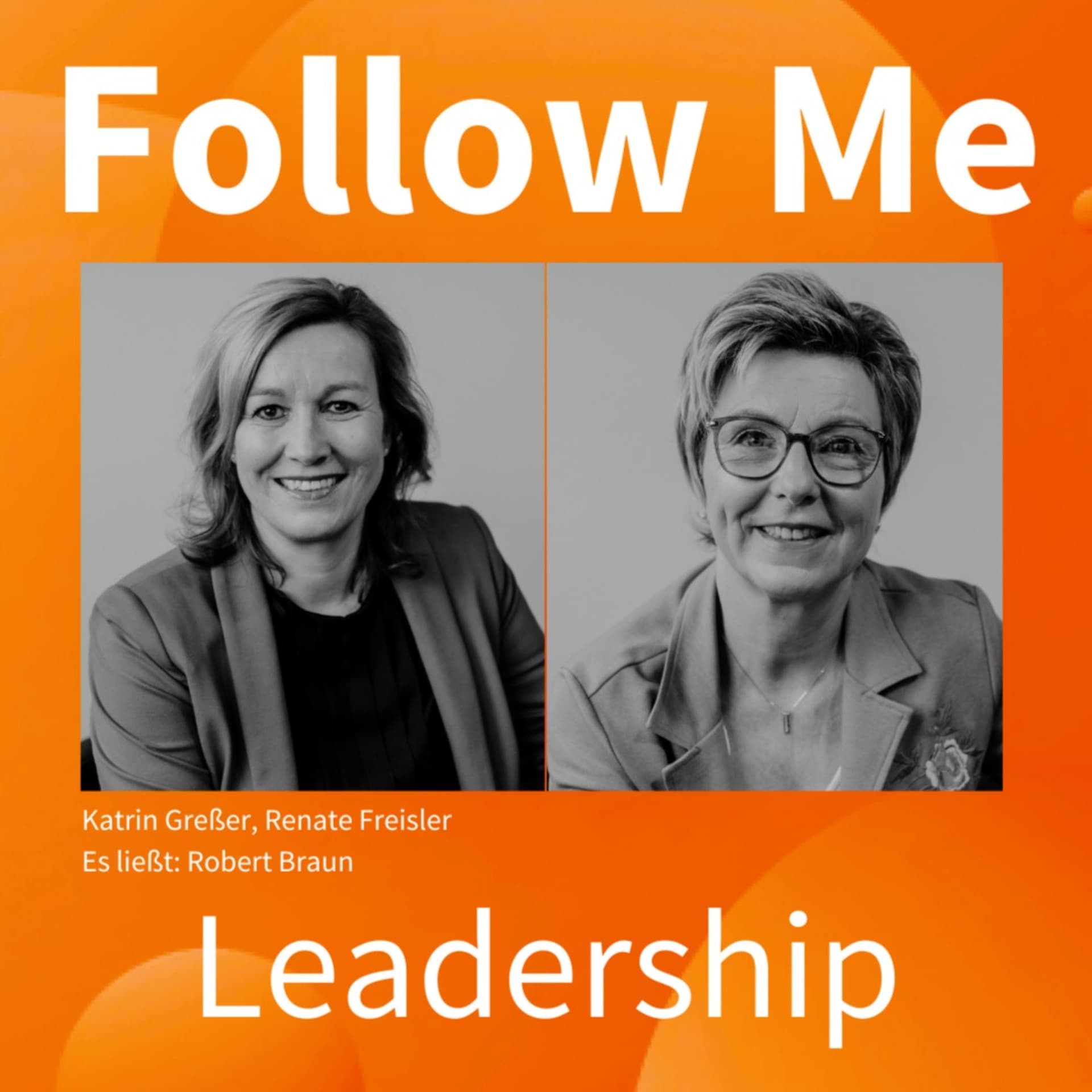 Follow Me - Für Leader, denen Menschen gerne folgen - Podcasts