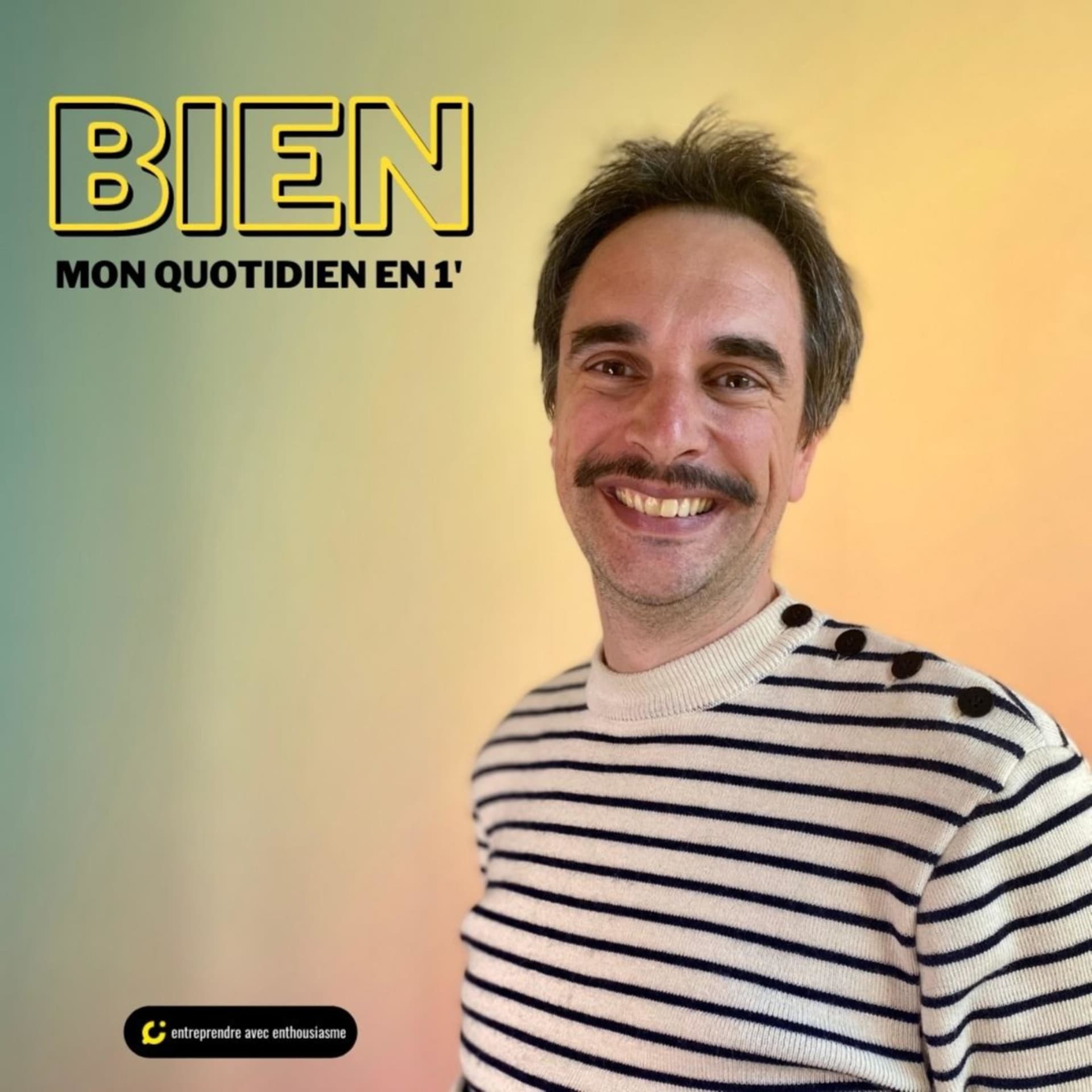 BIEN - Ma journée d'Entrepreneur en 1' - Podcasts