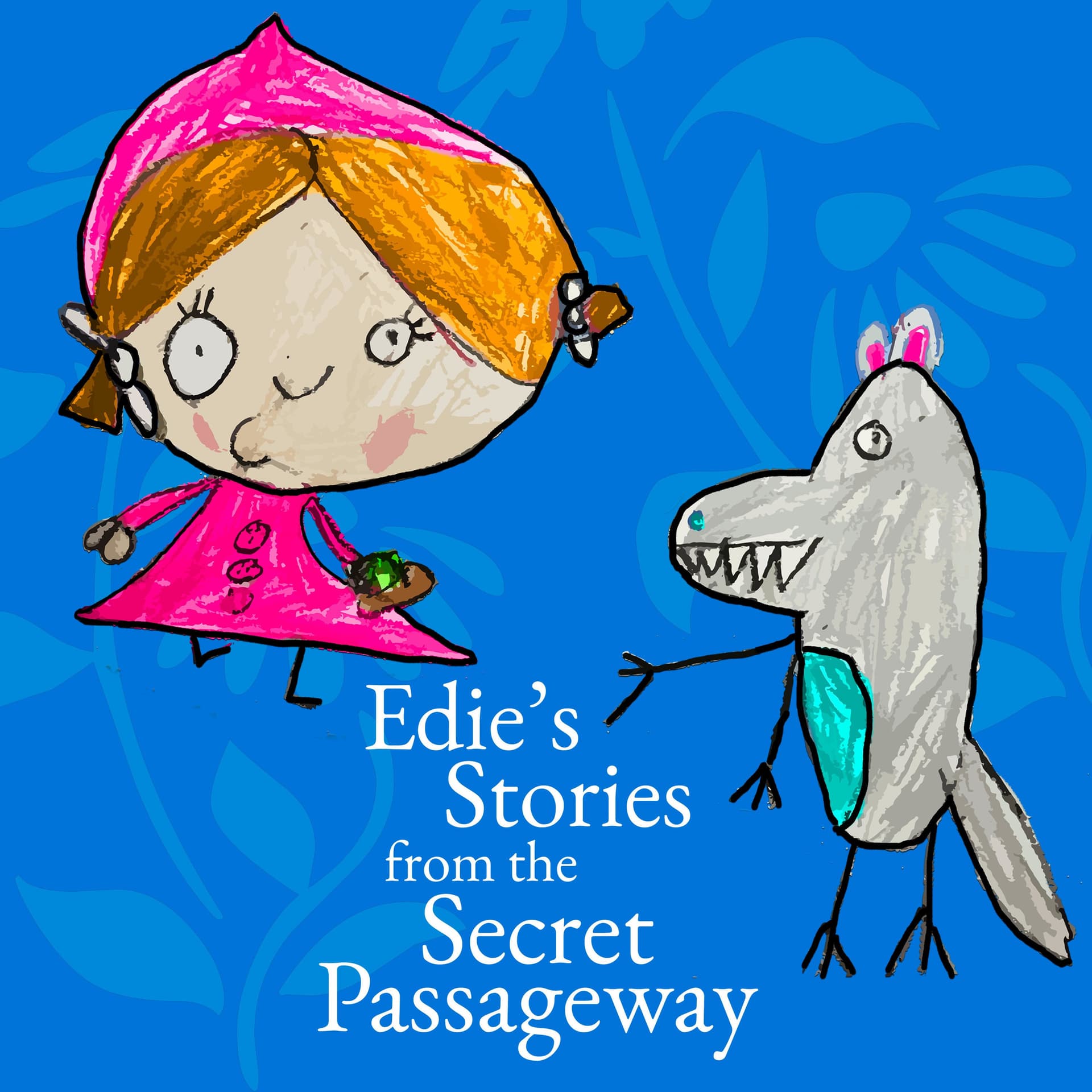 Edie's Stories from the Secret Passageway - Podcasts