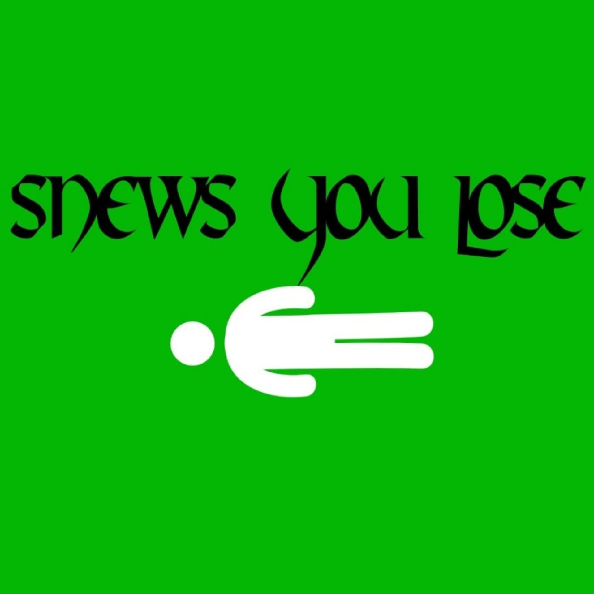 Snews You Lose - Podcasts