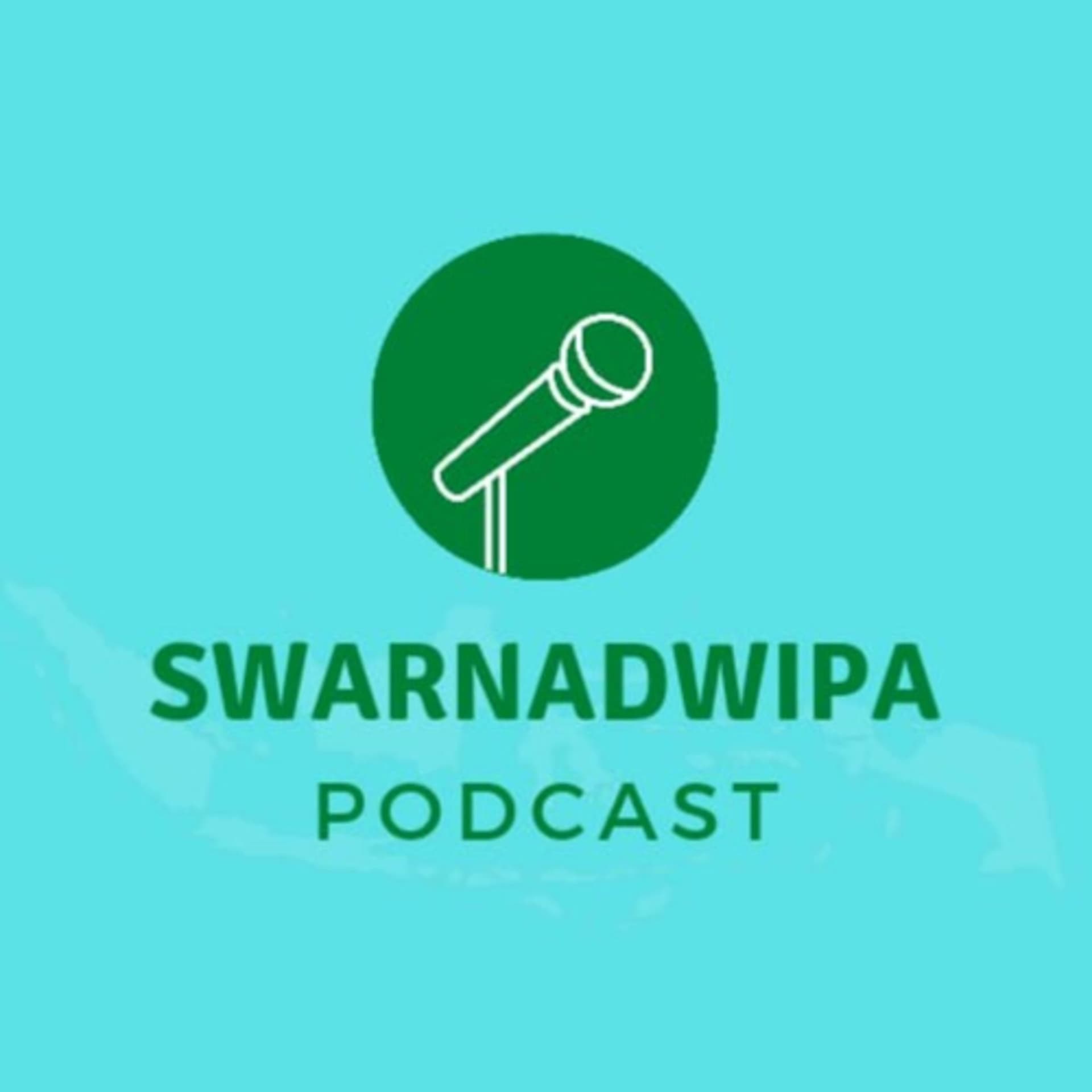 Swarnadwipa - Podcasts