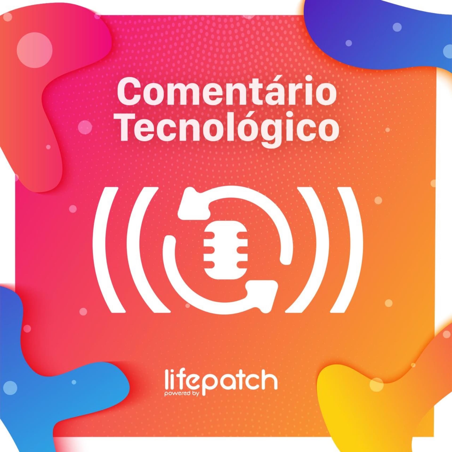 Comentário Tecnológico - Podcasts