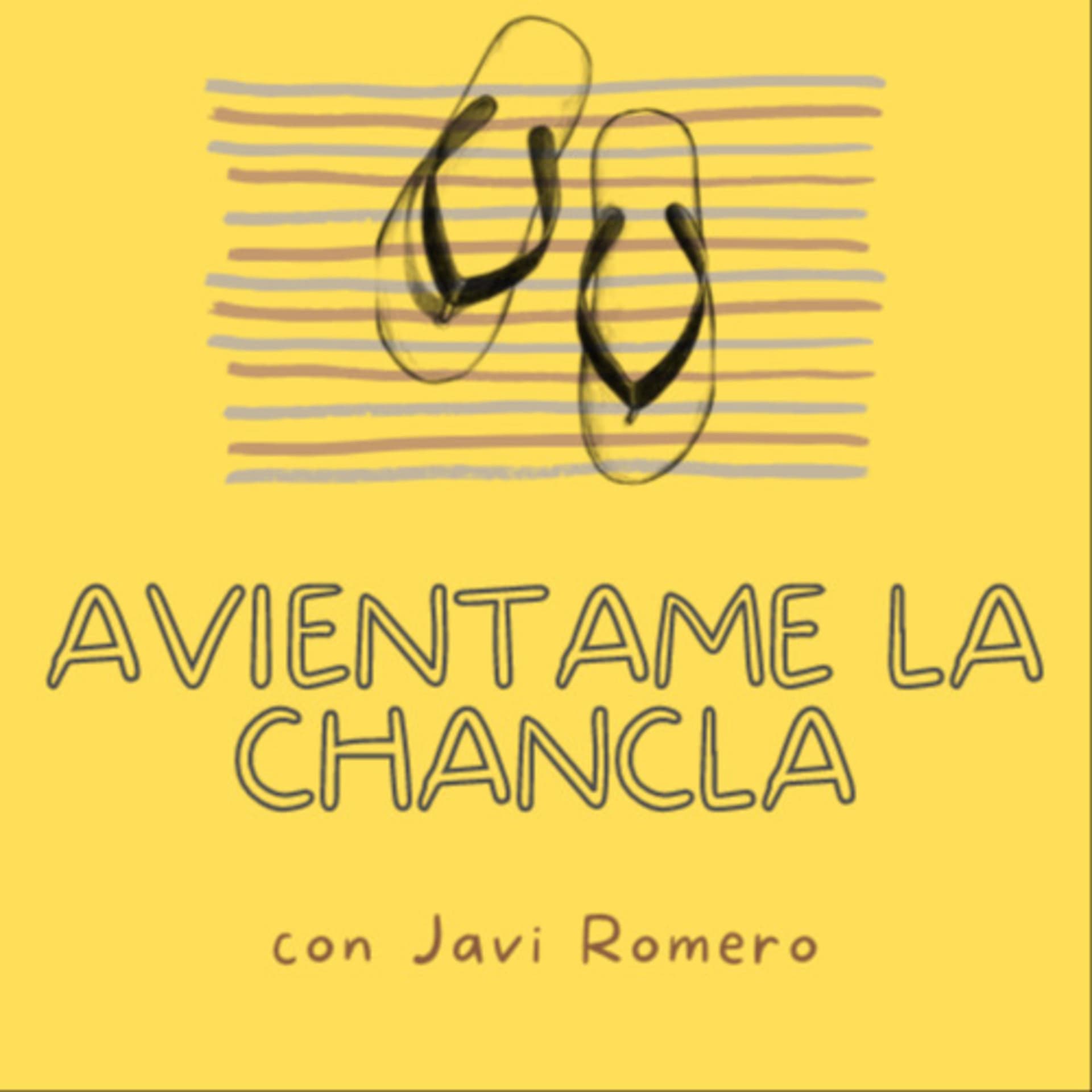 Avientame la chancla - Podcasts