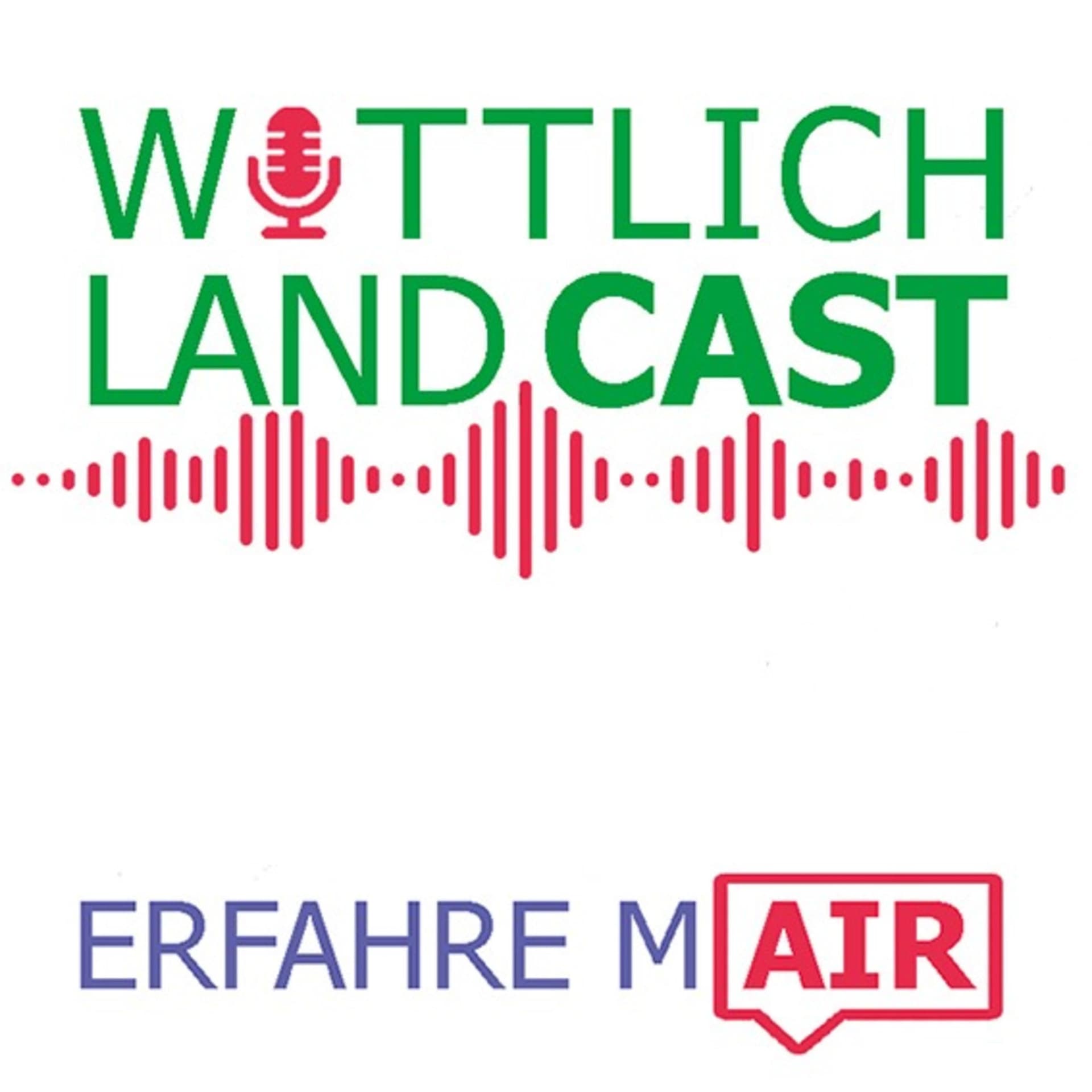 Wittlich LandCast – Erfahre mAIR - Podcasts