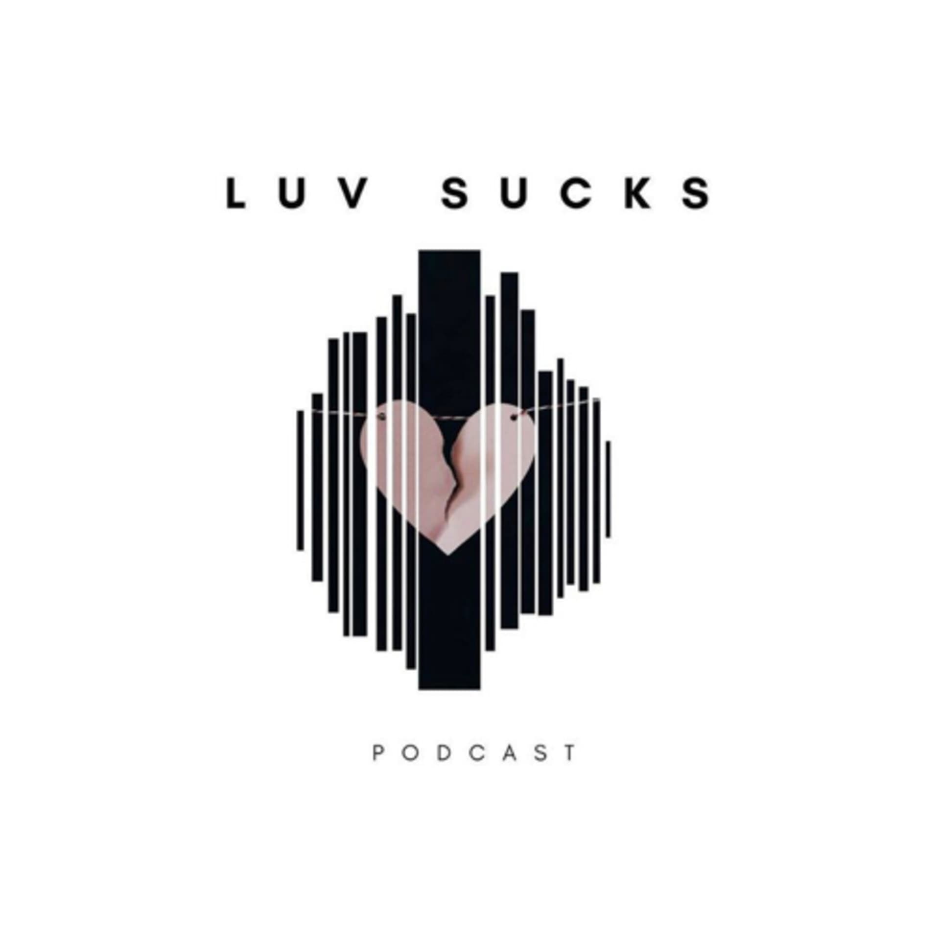 Luv Sucks - Podcasts