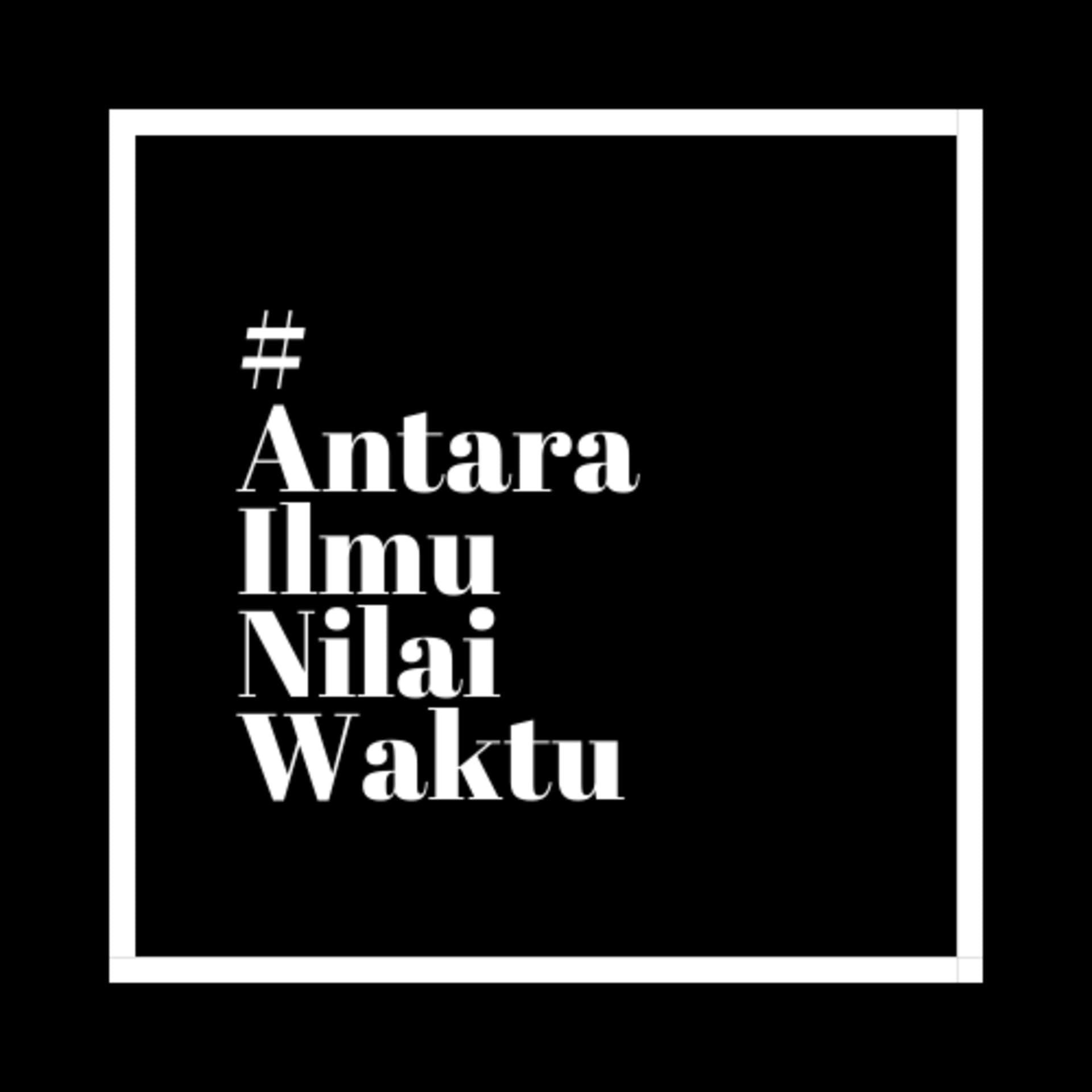 #AntaraIlmuNilaiWaktu - Podcasts