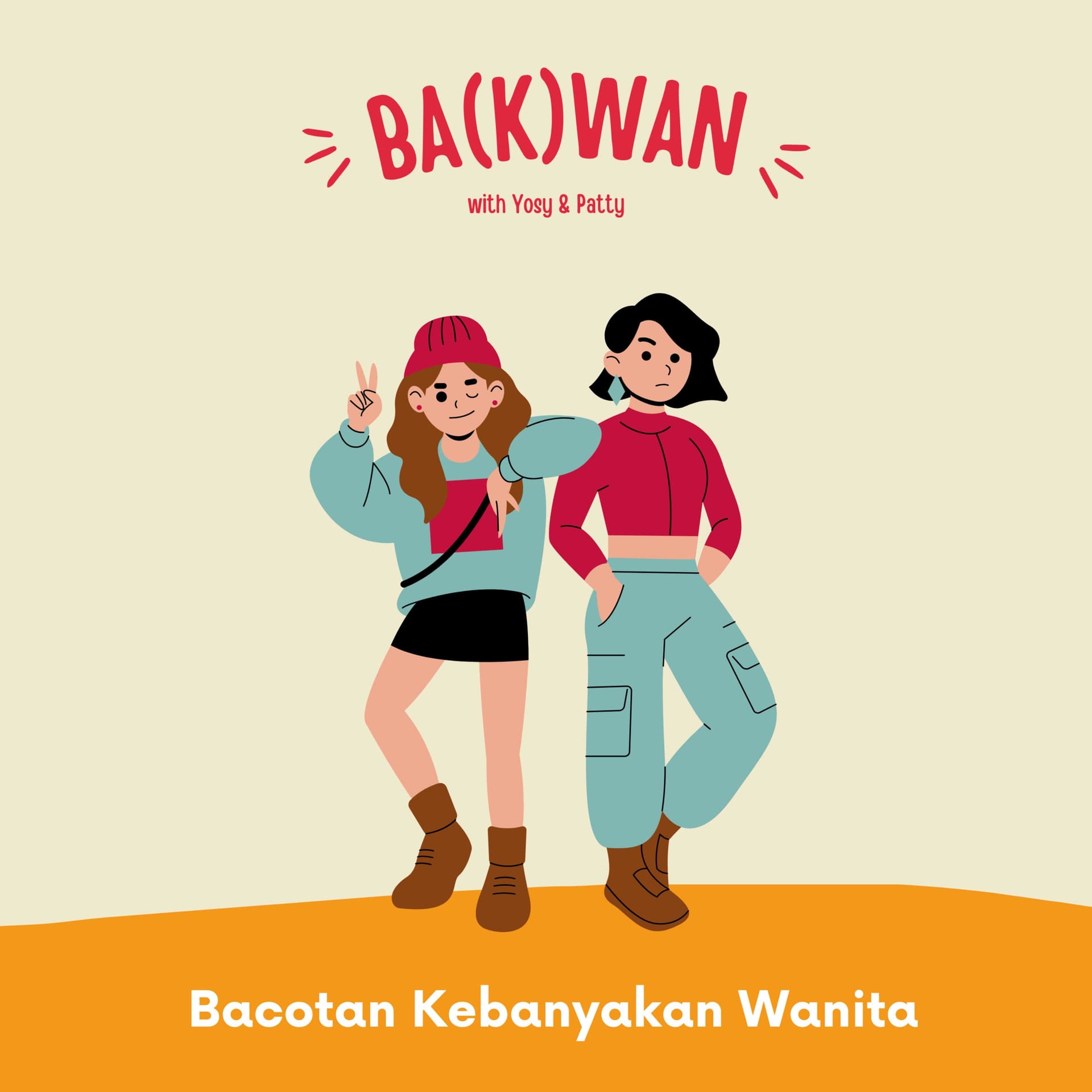 Ba(K)Wan: Bacotan Kebanyakan Wanita - Podcasts