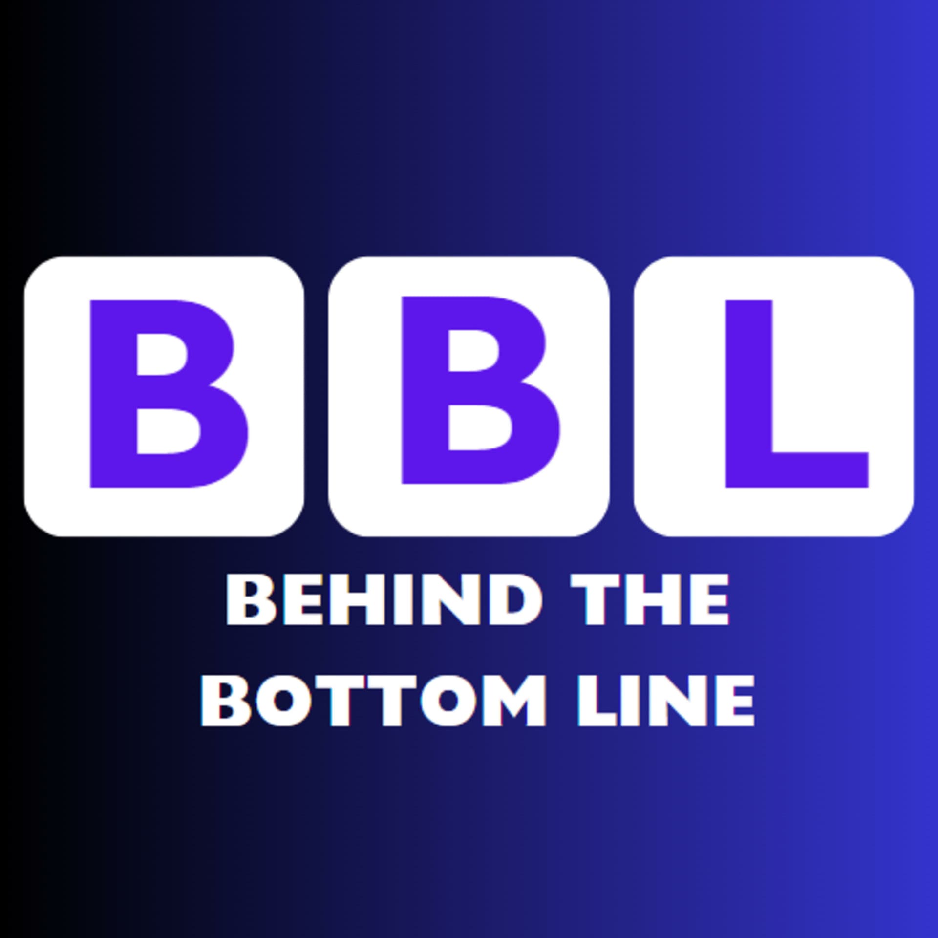 Behind the Bottom Line - Podcasts