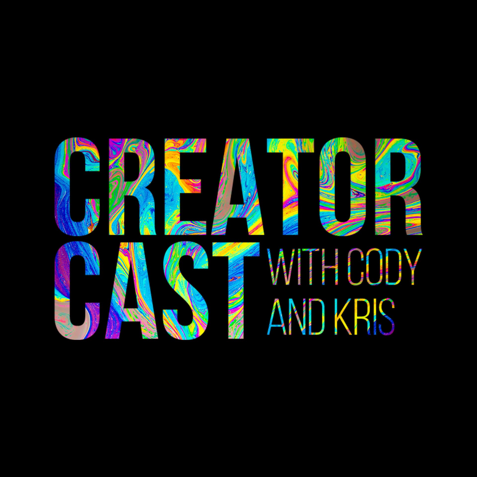 Creator Cast with Cody and Kris - Podcasts