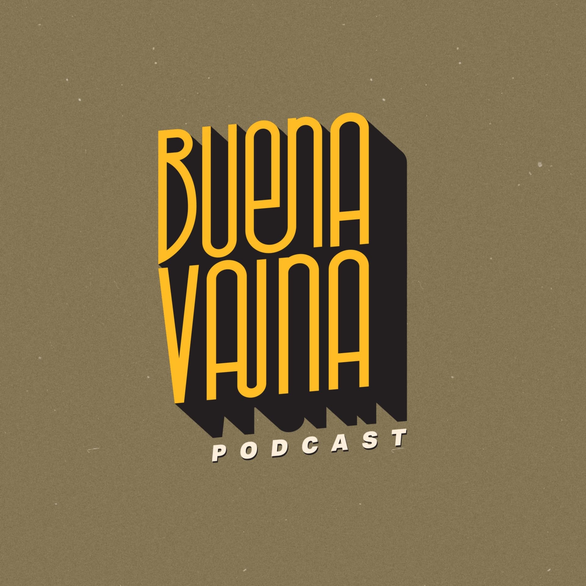 Buena Vaina Podcast - Podcasts