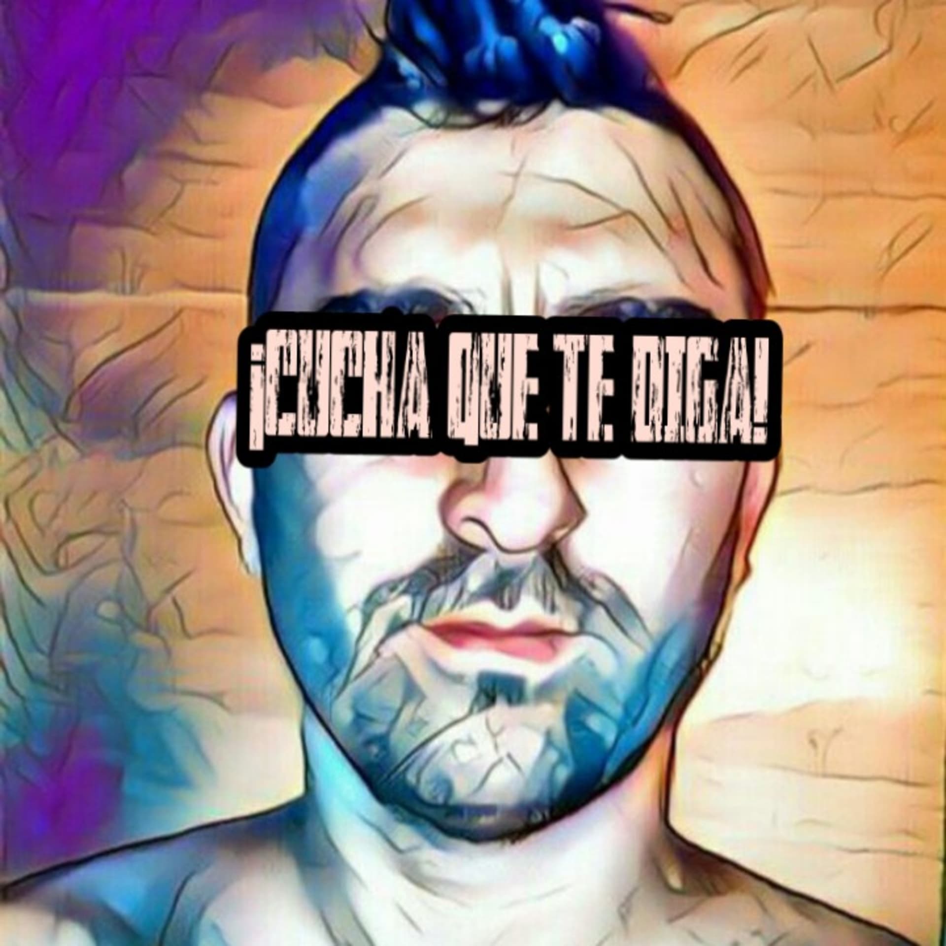 ¡Cucha que te diga! - Podcasts