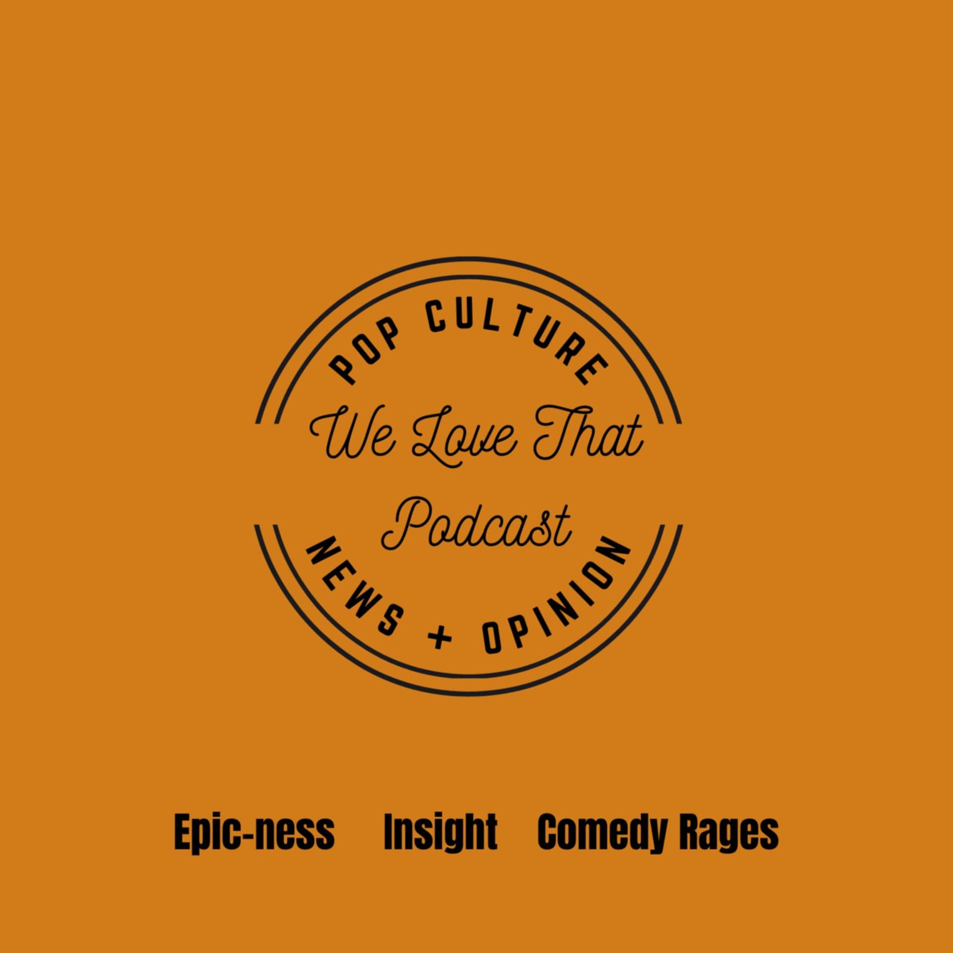 We Love That Podcast - Podcasts
