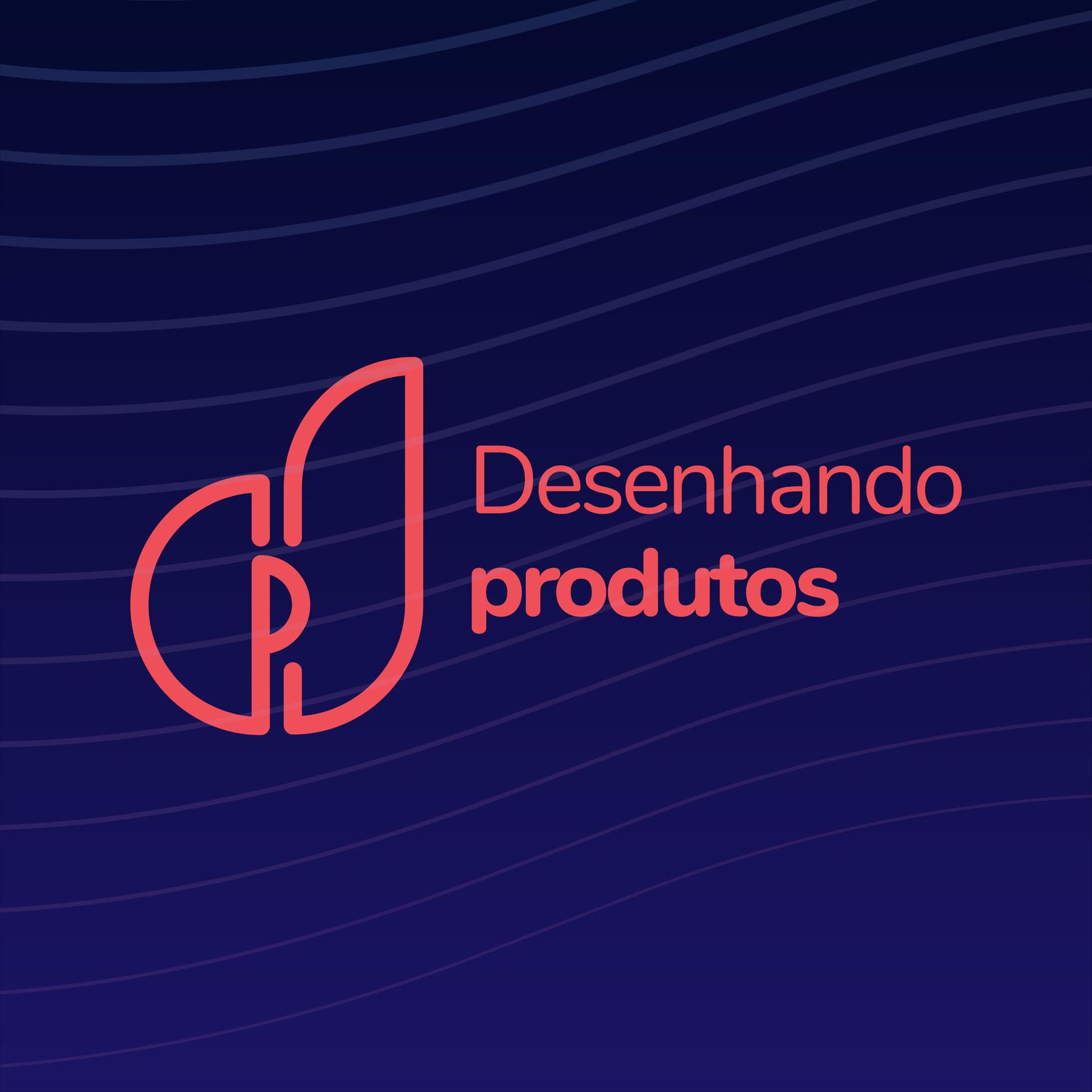Desenhando Produtos - Podcasts