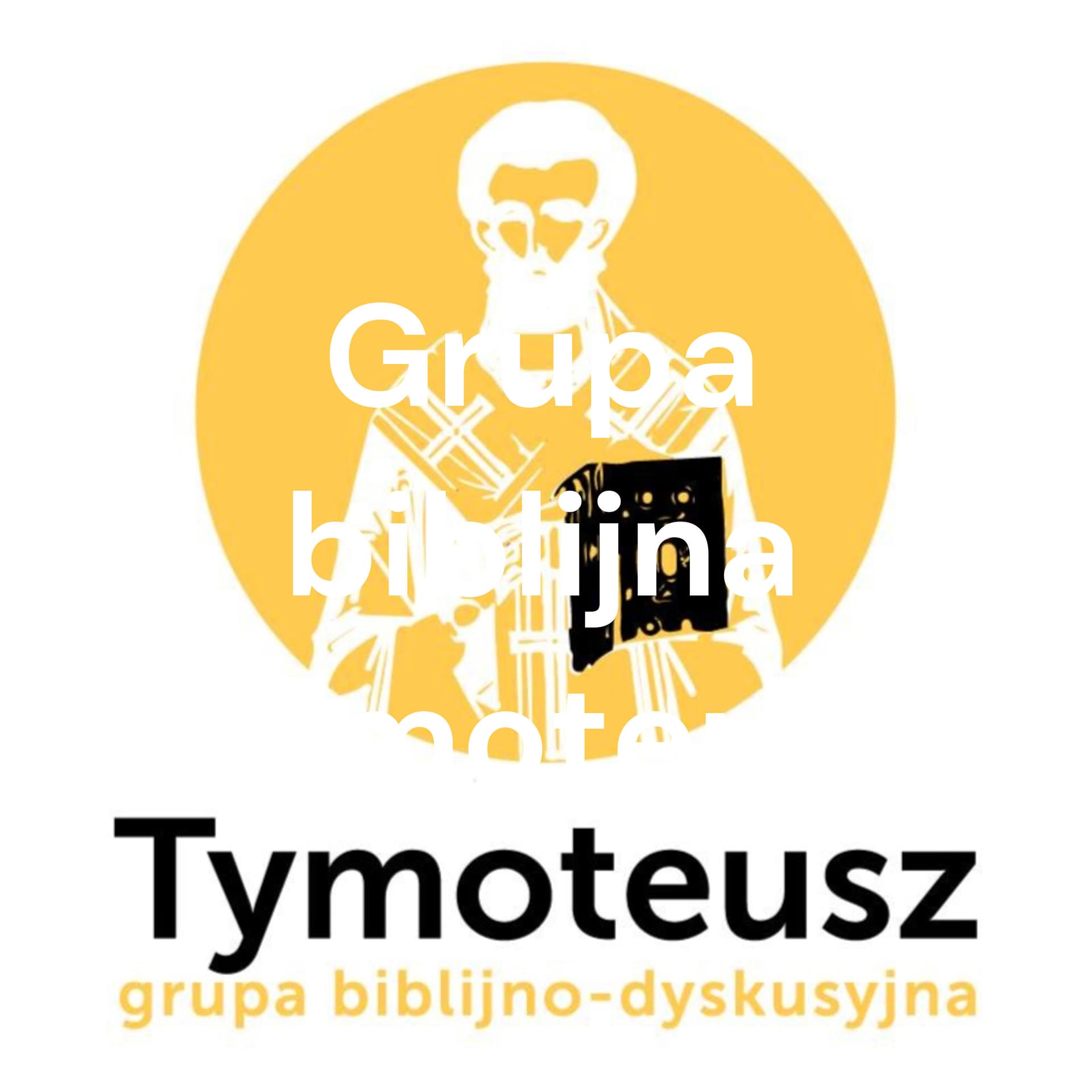 Grupa biblijna Tymoteusz - Podcasts